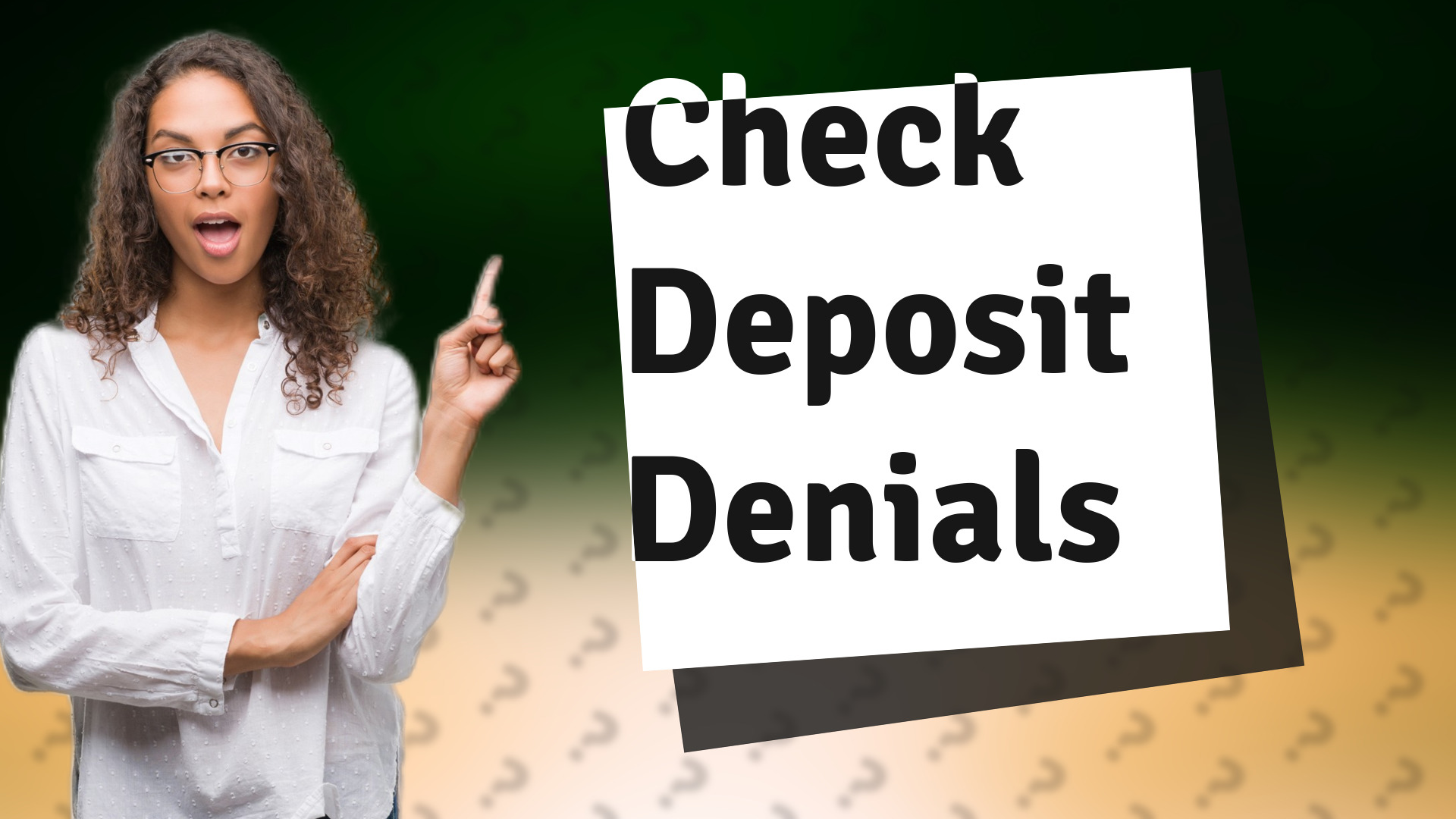 Check Deposit Denials