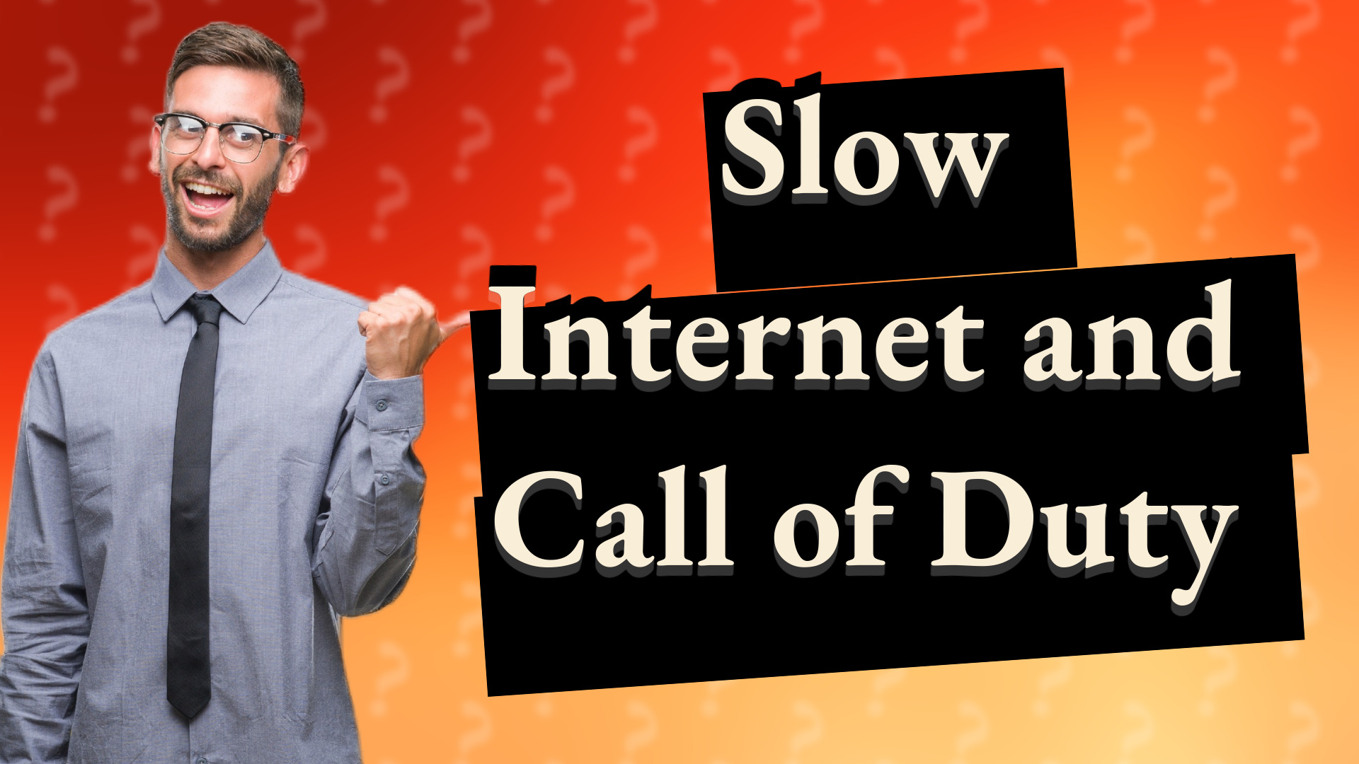 Slow Internet and Call of Duty