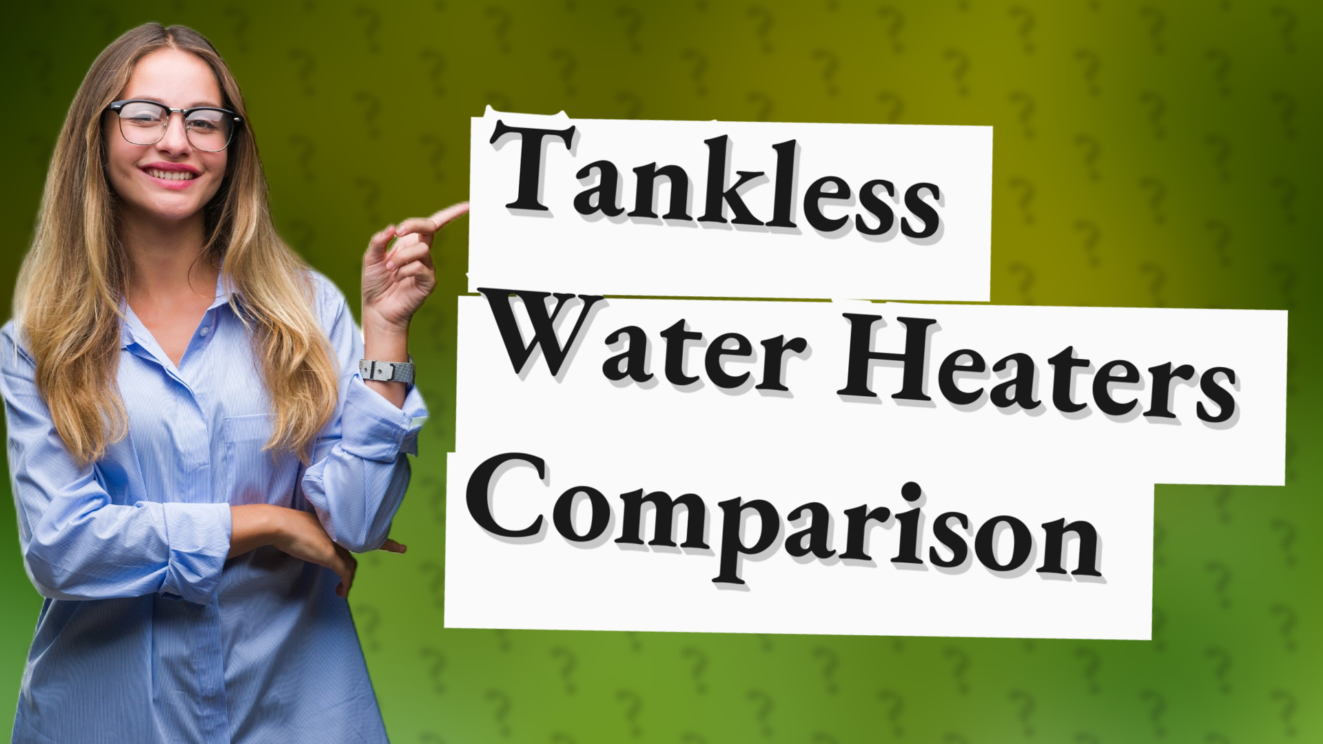 Tankless Water Heaters Comparison