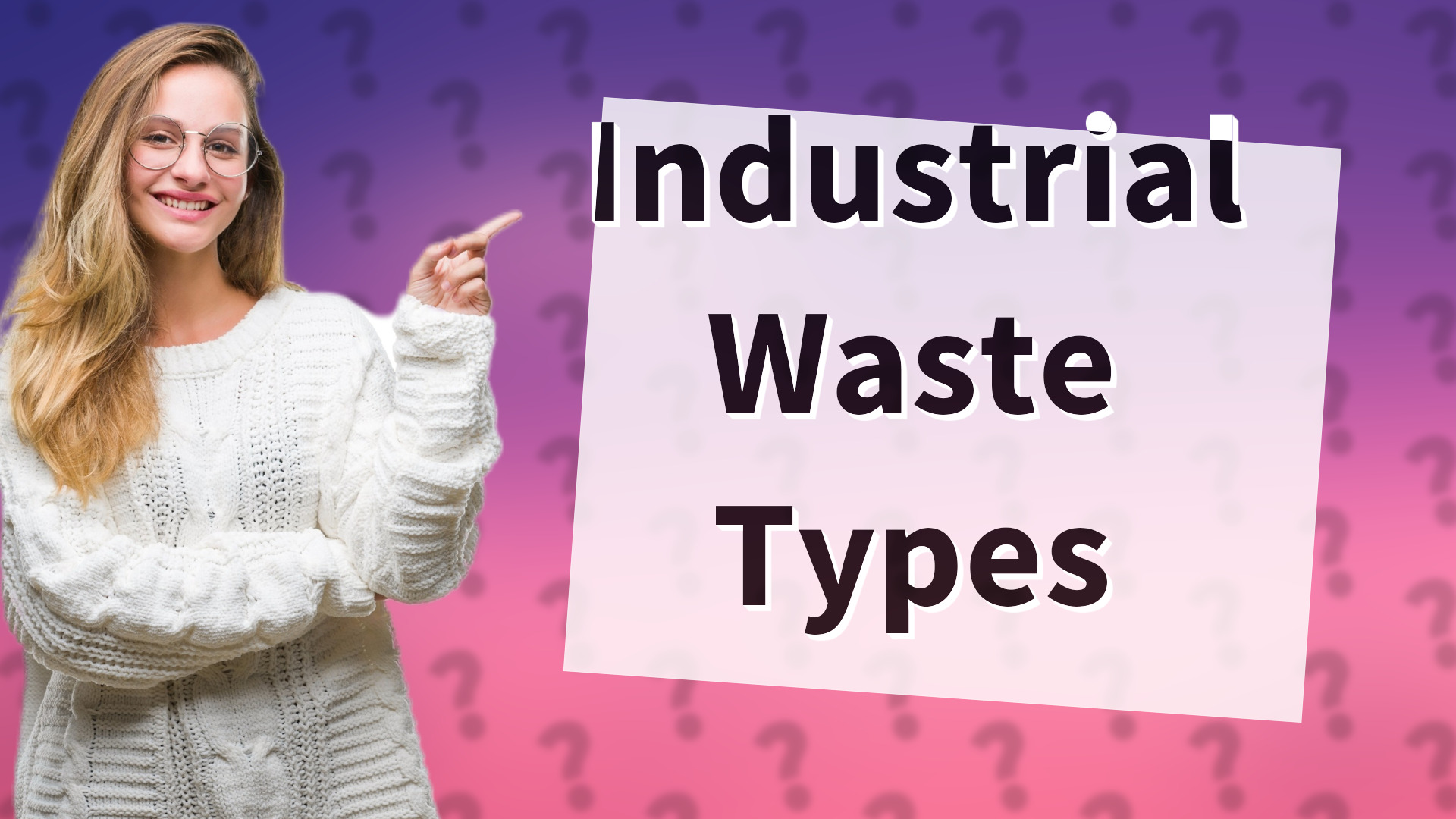 Industrial Waste Types