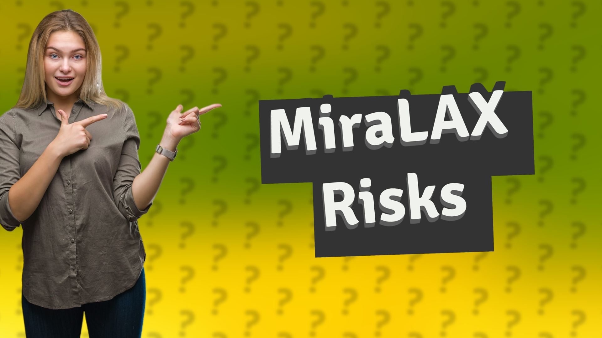 MiraLAX Risks