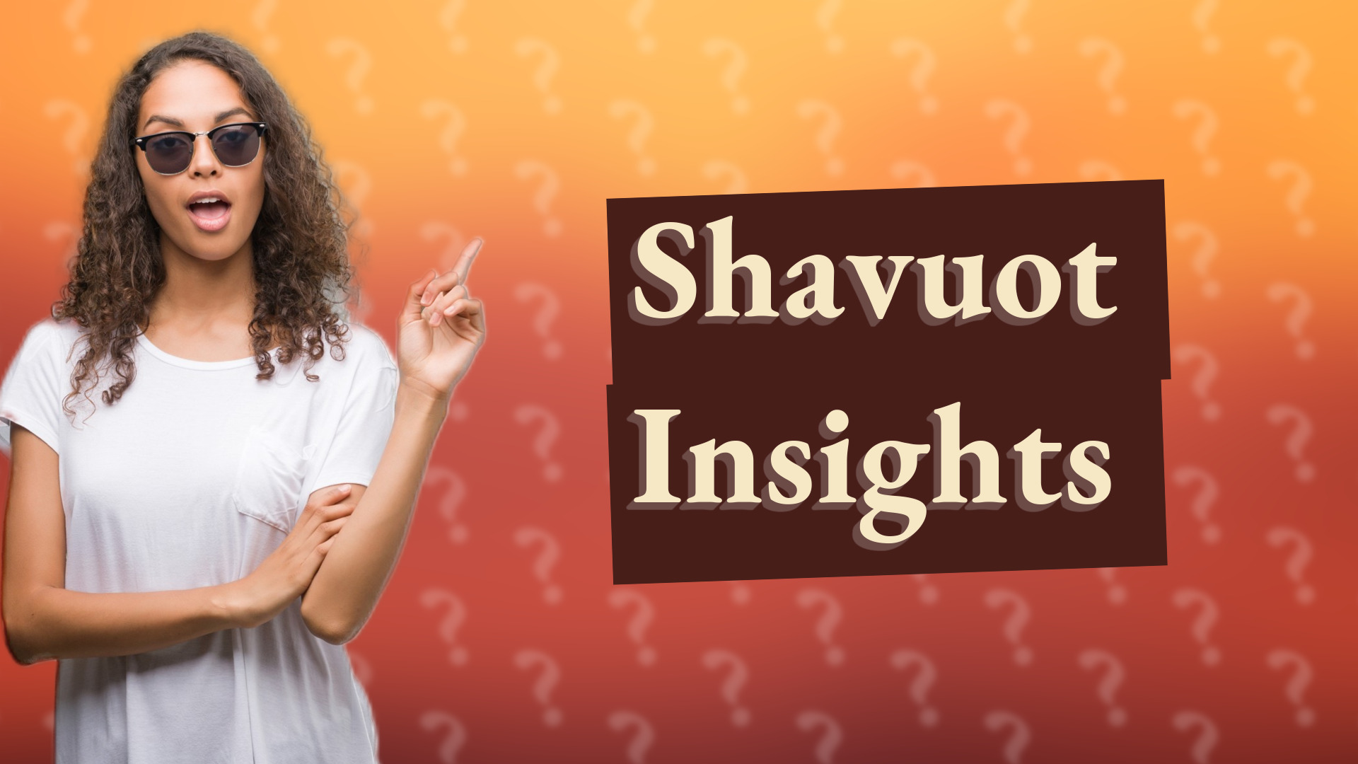 Shavuot Insights