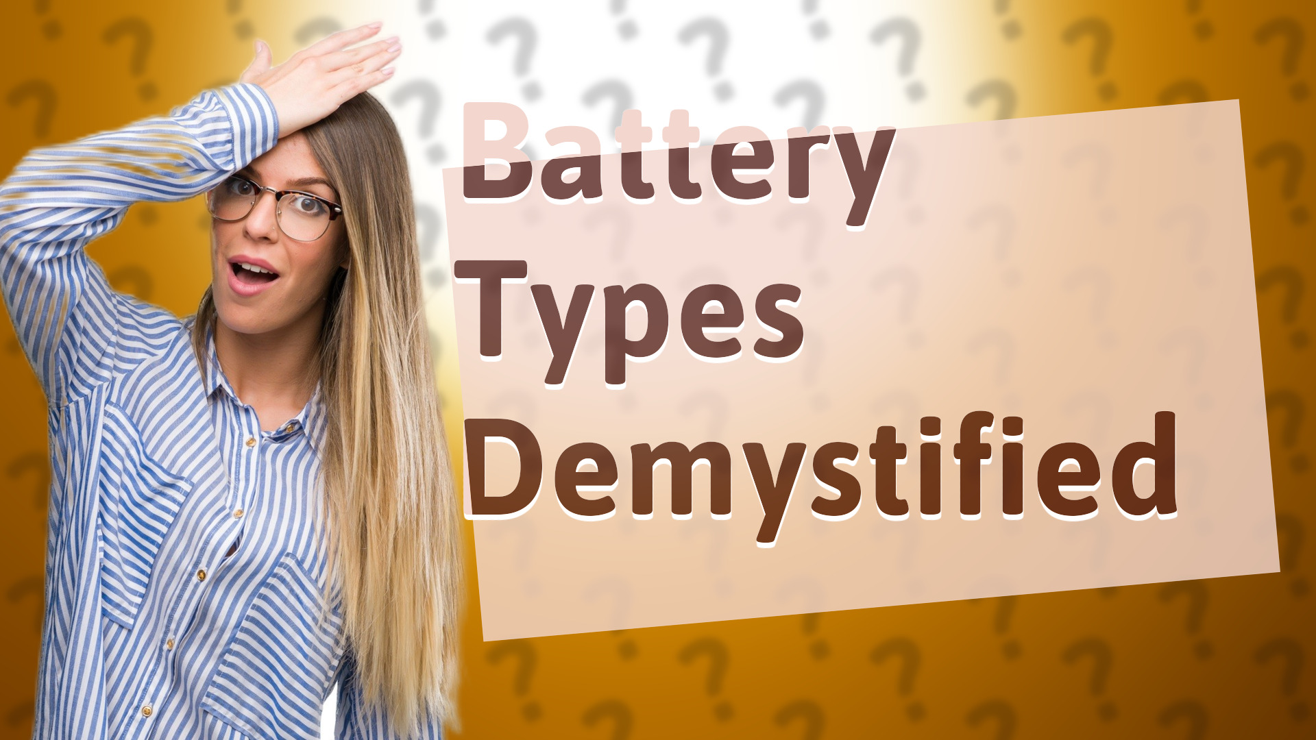 Battery Types Demystified