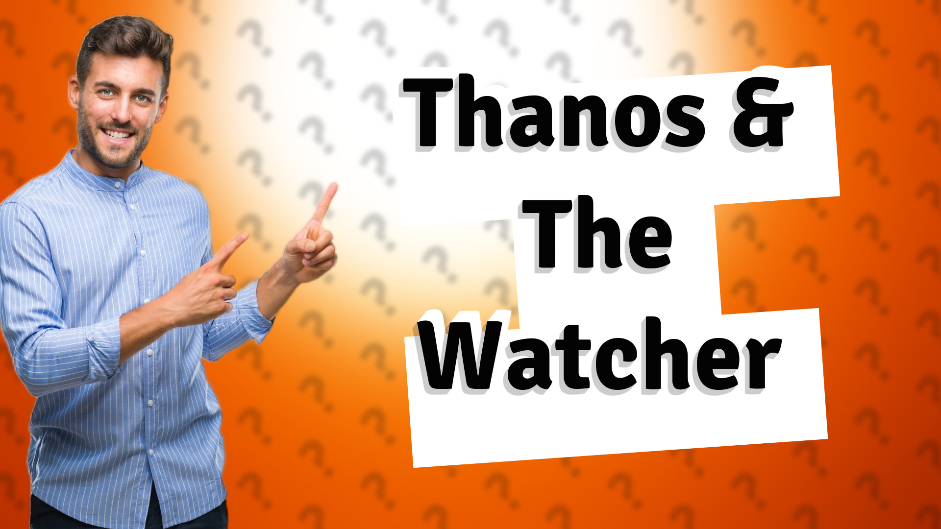 Thanos & The Watcher