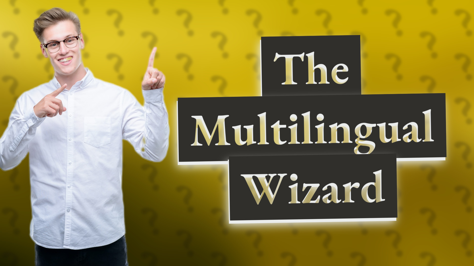The Multilingual Wizard