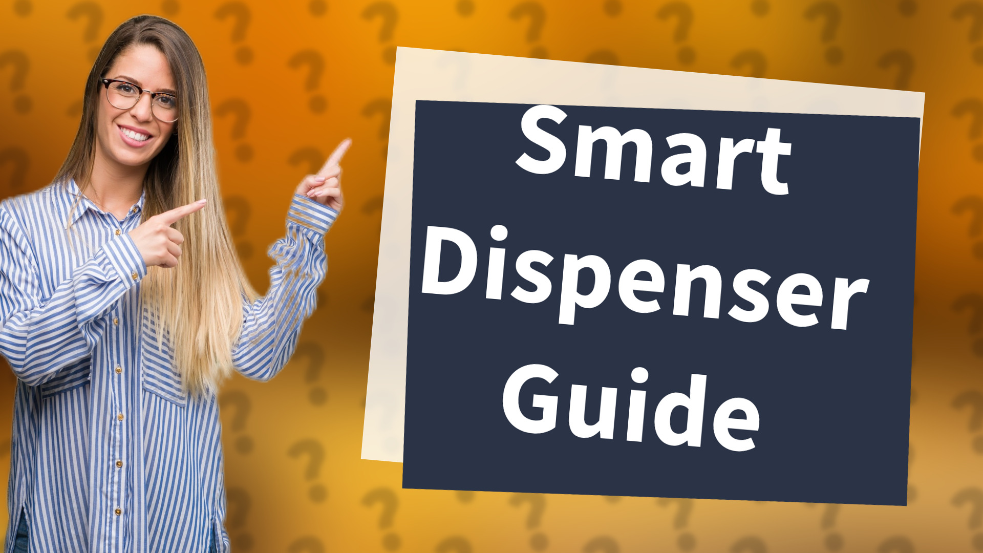 Smart Dispenser Guide