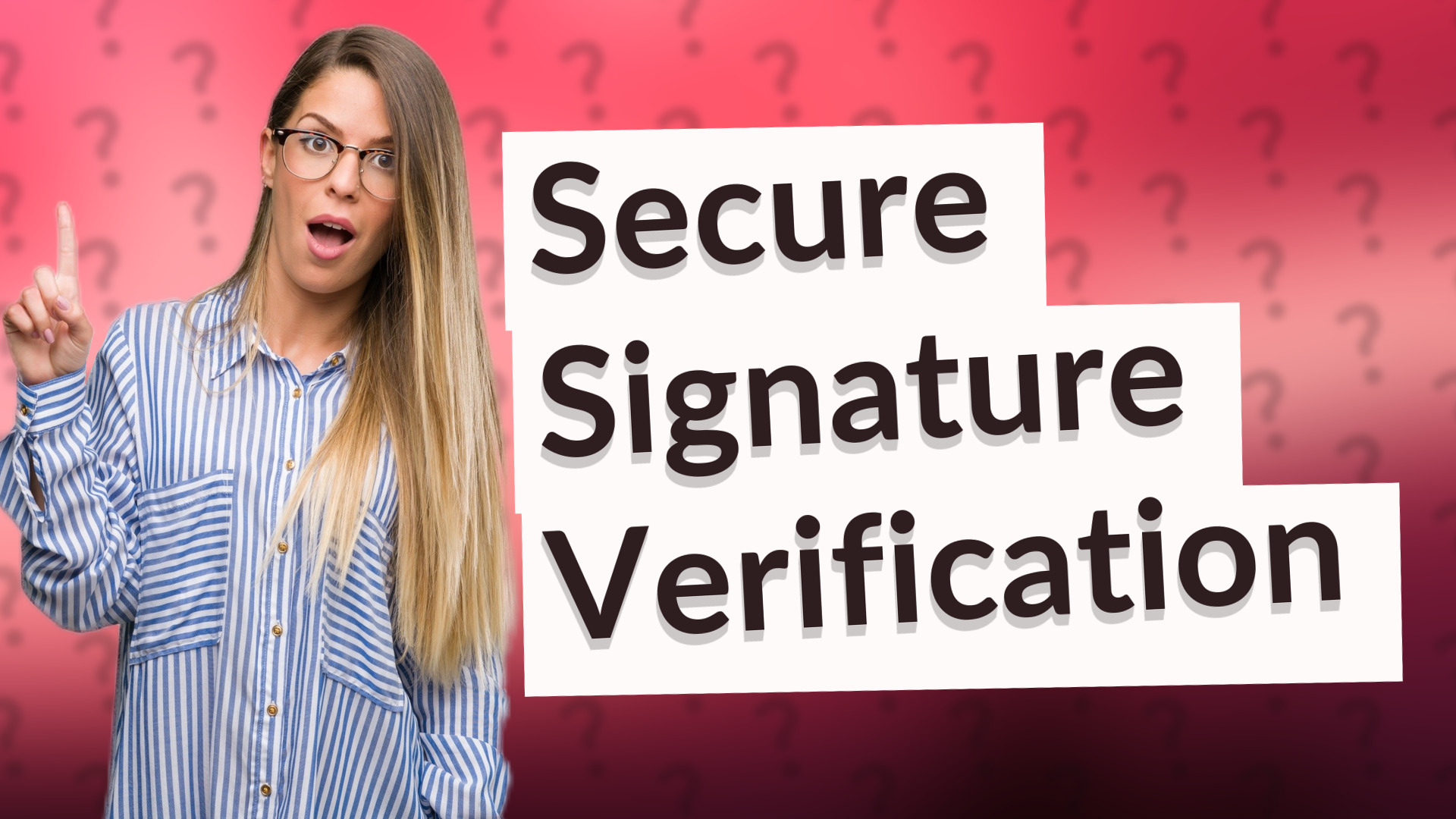 Secure Signature Verification