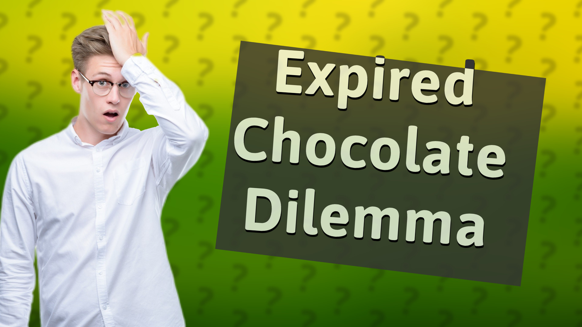 Expired Chocolate Dilemma