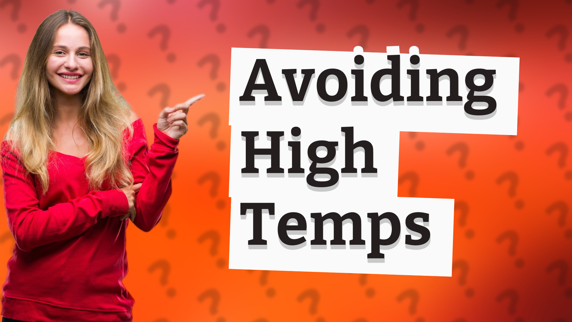Avoiding High Temps