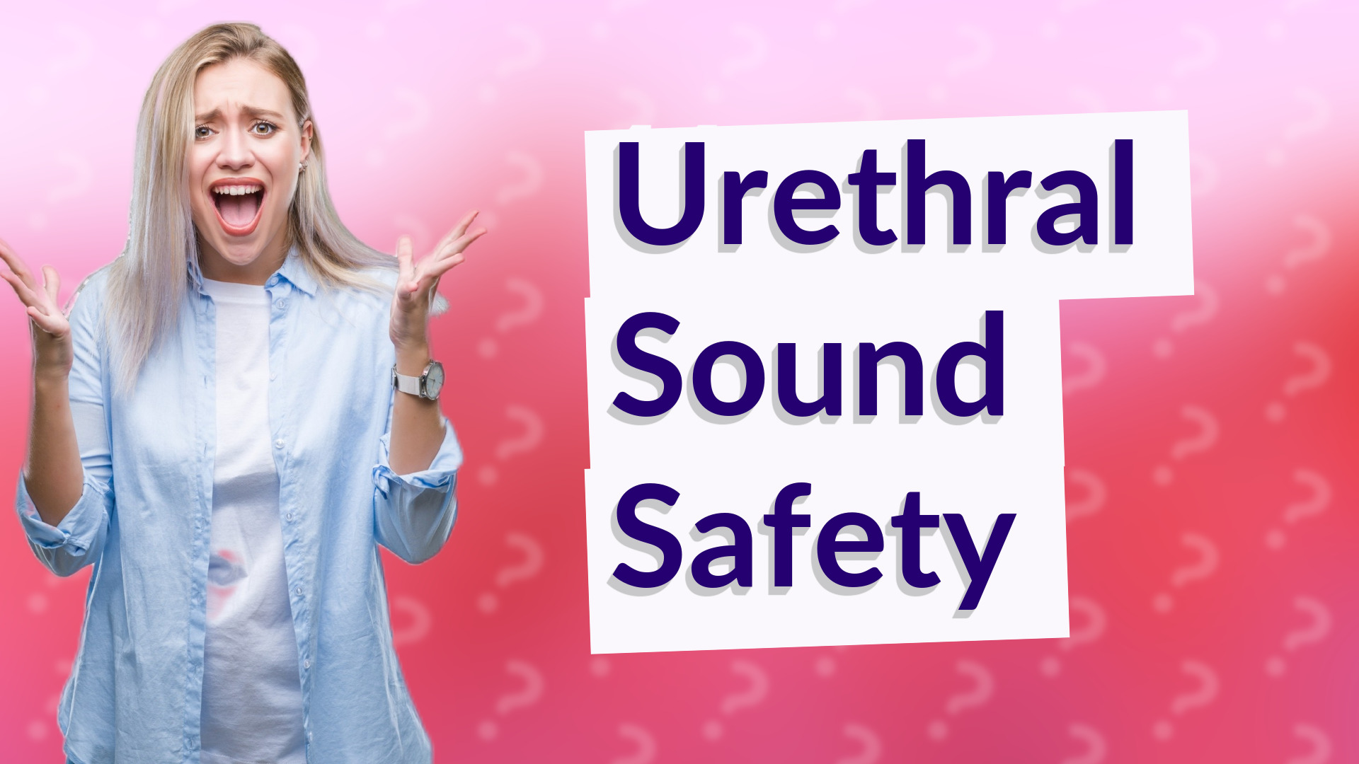 Urethral Sound Safety