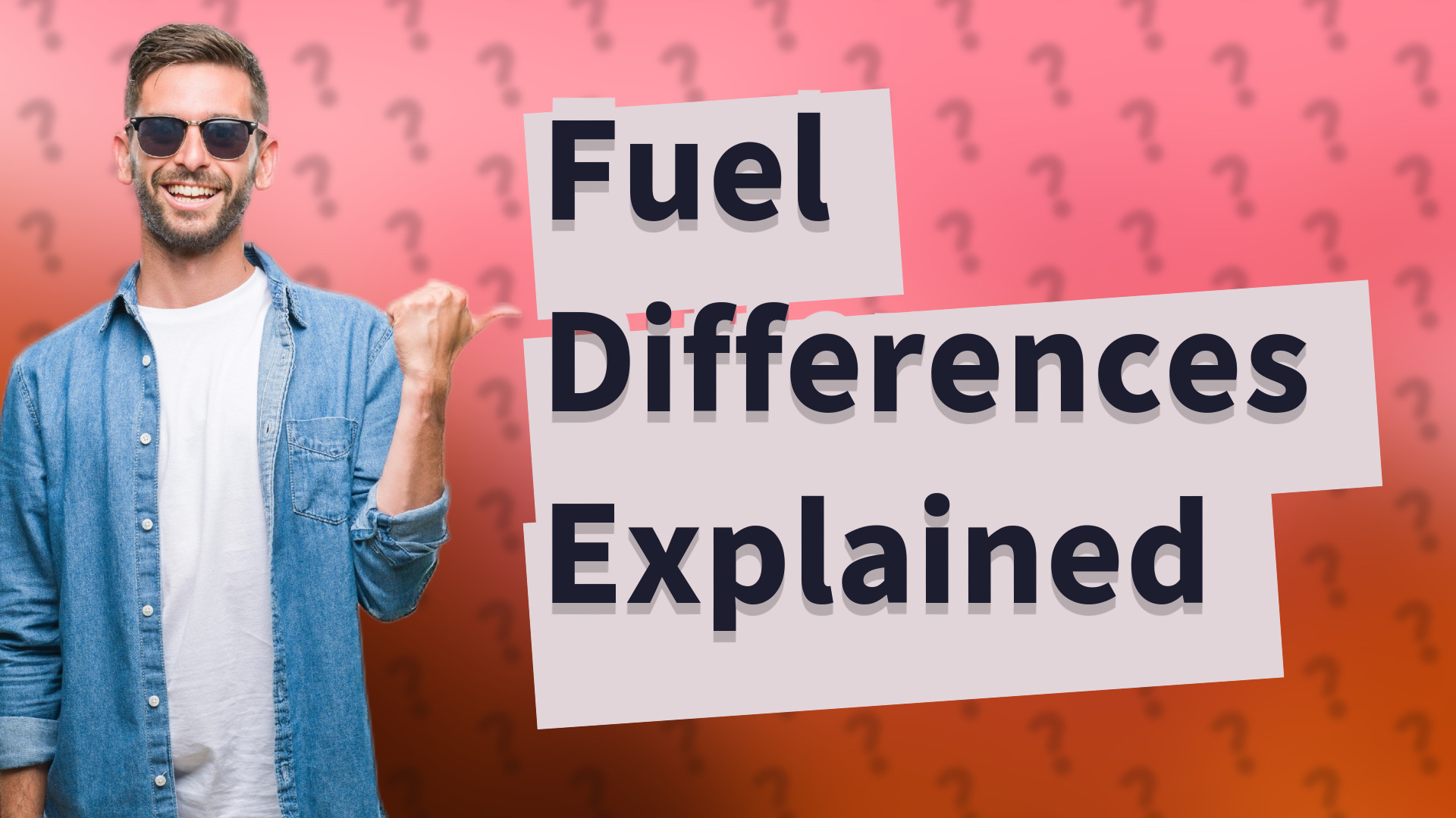 Fuel Differences Explained