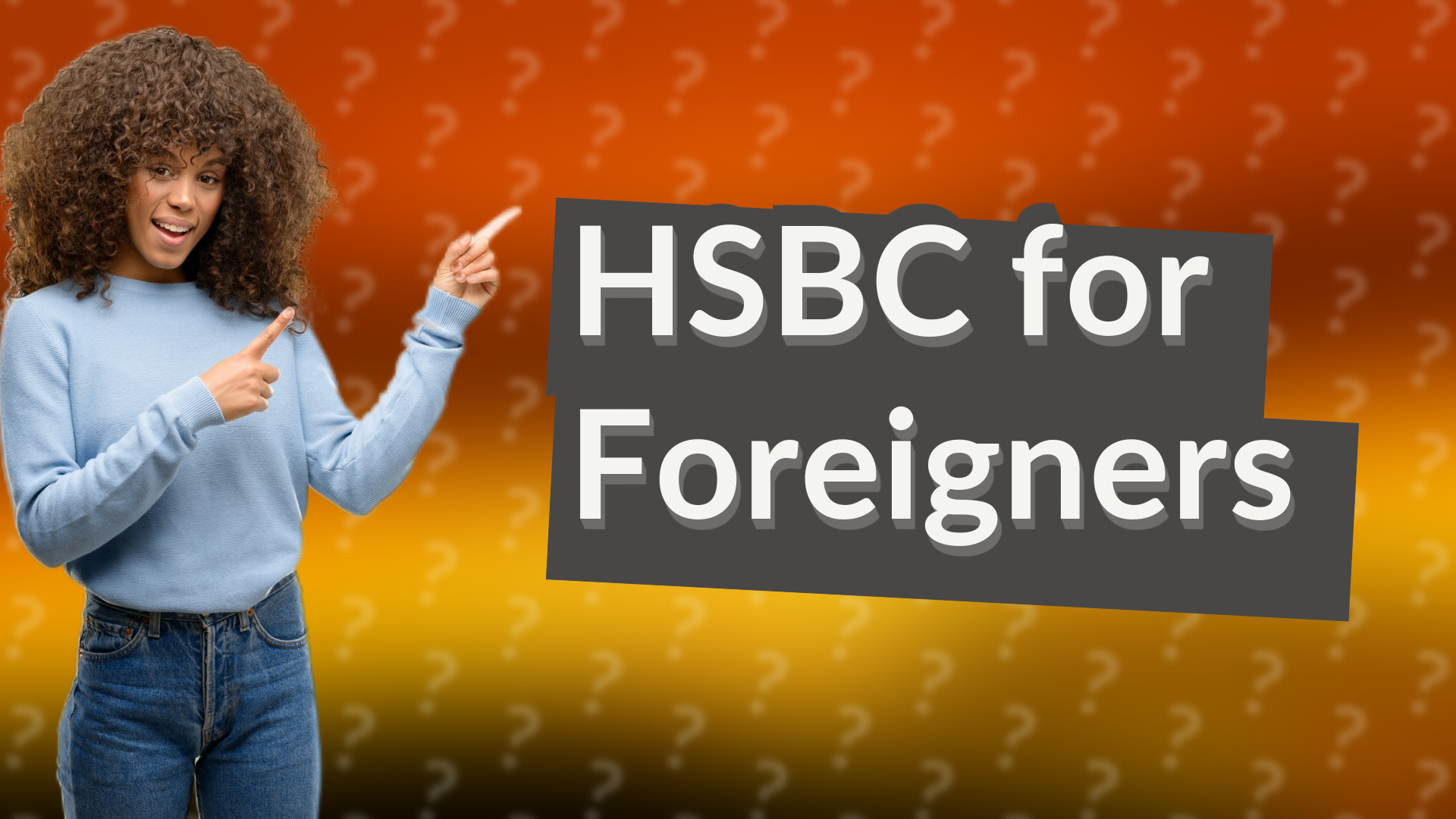 HSBC for Foreigners