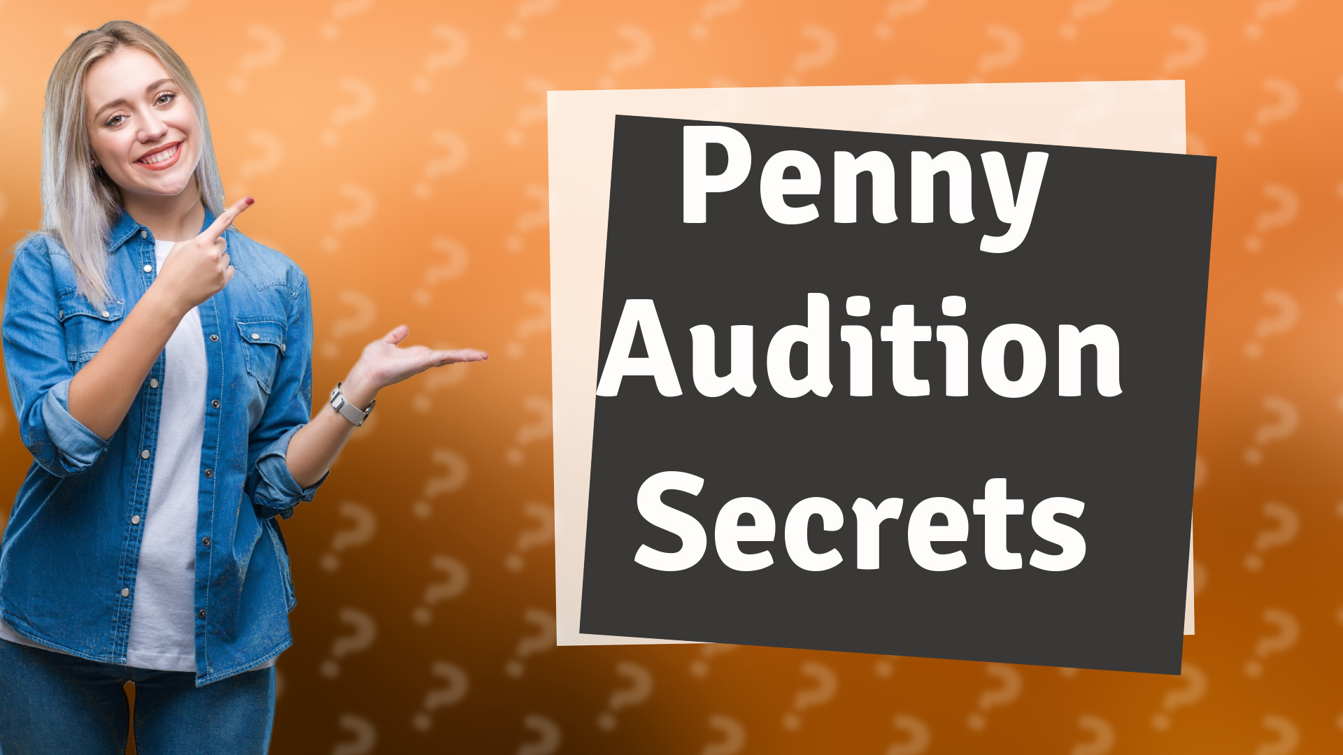 Penny Audition Secrets
