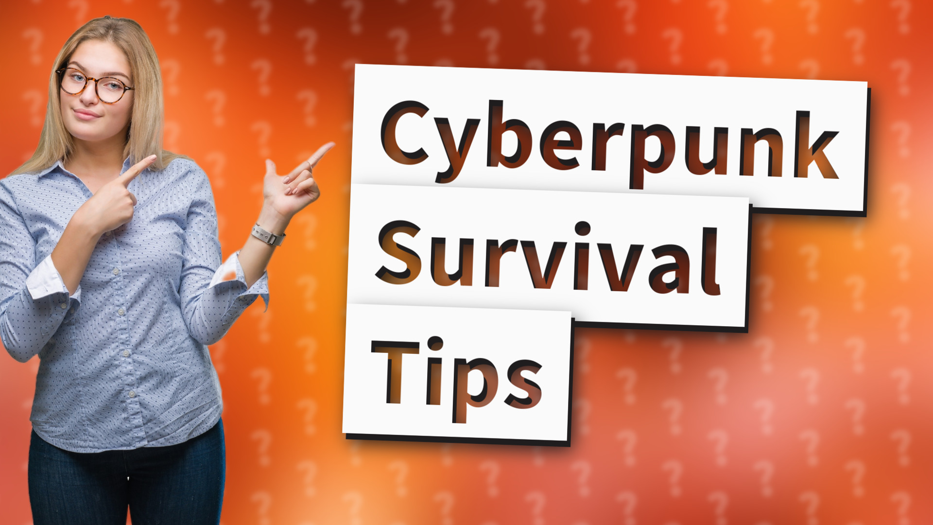 Cyberpunk Survival Tips