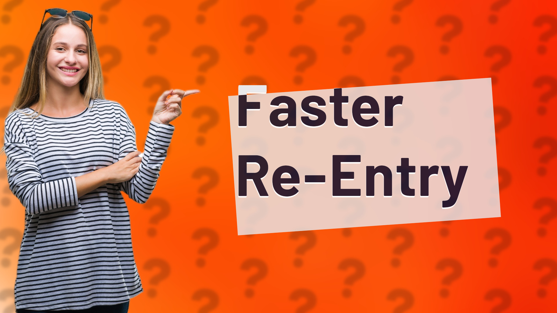 Faster Re-Entry