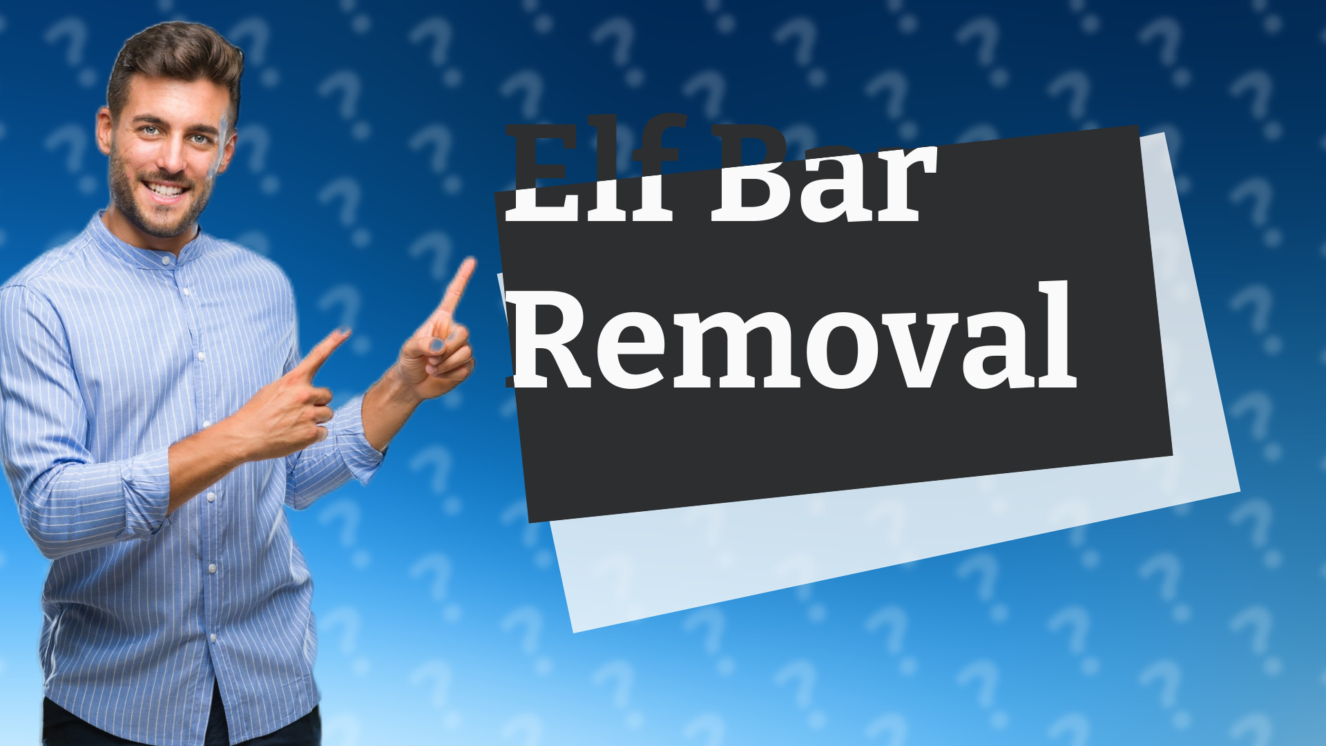 Elf Bar Removal