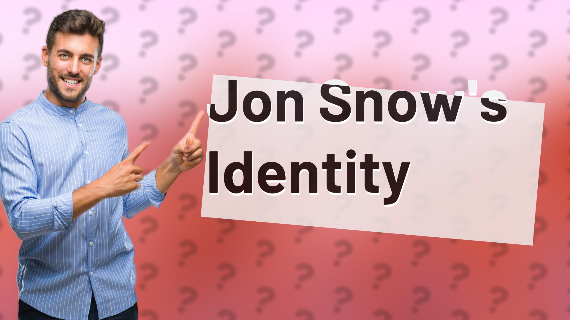 Jon Snow's Identity