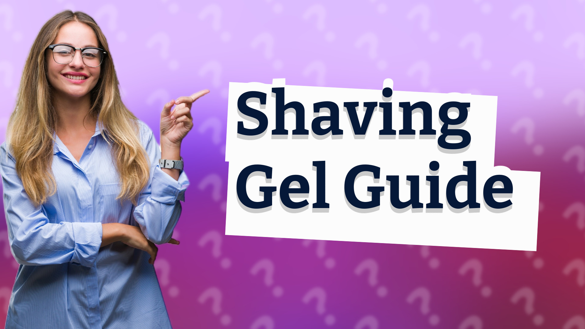 Shaving Gel Guide