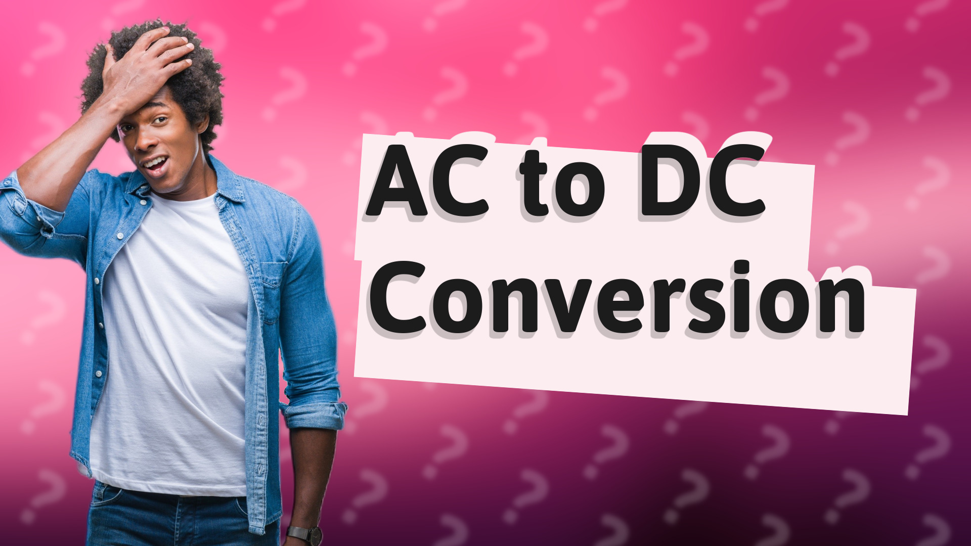 AC to DC Conversion