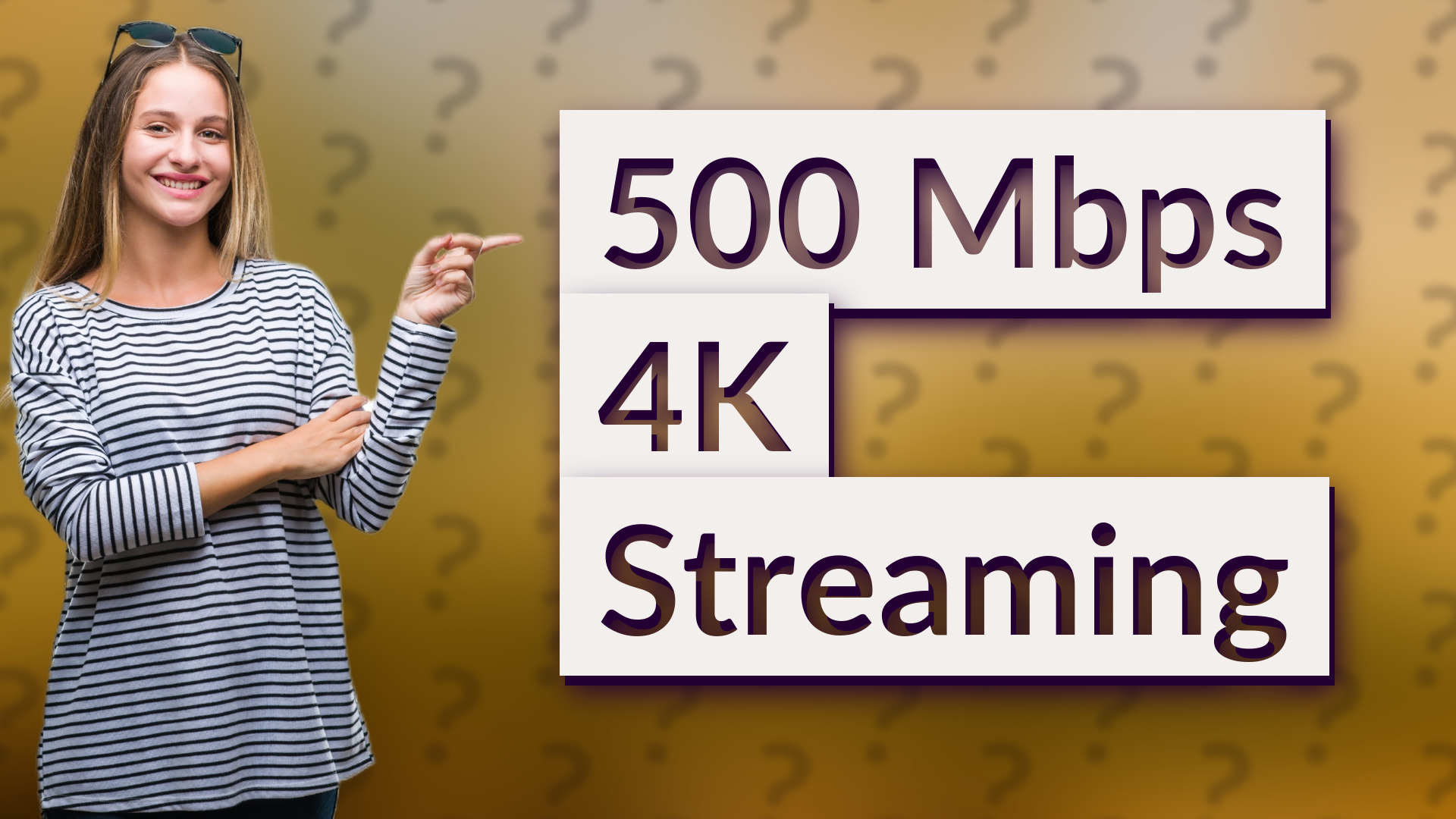 500 Mbps 4K Streaming