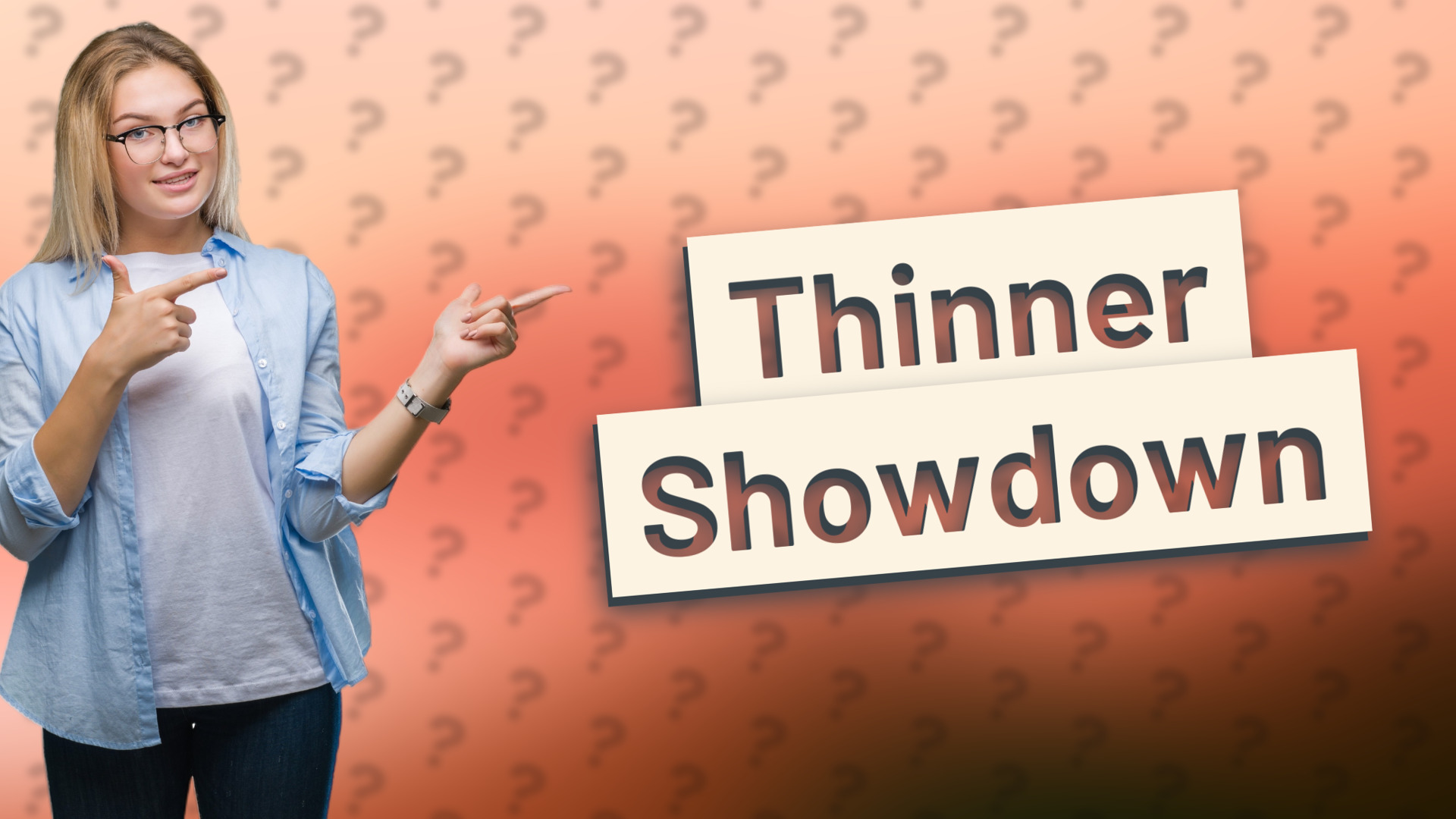 Thinner Showdown