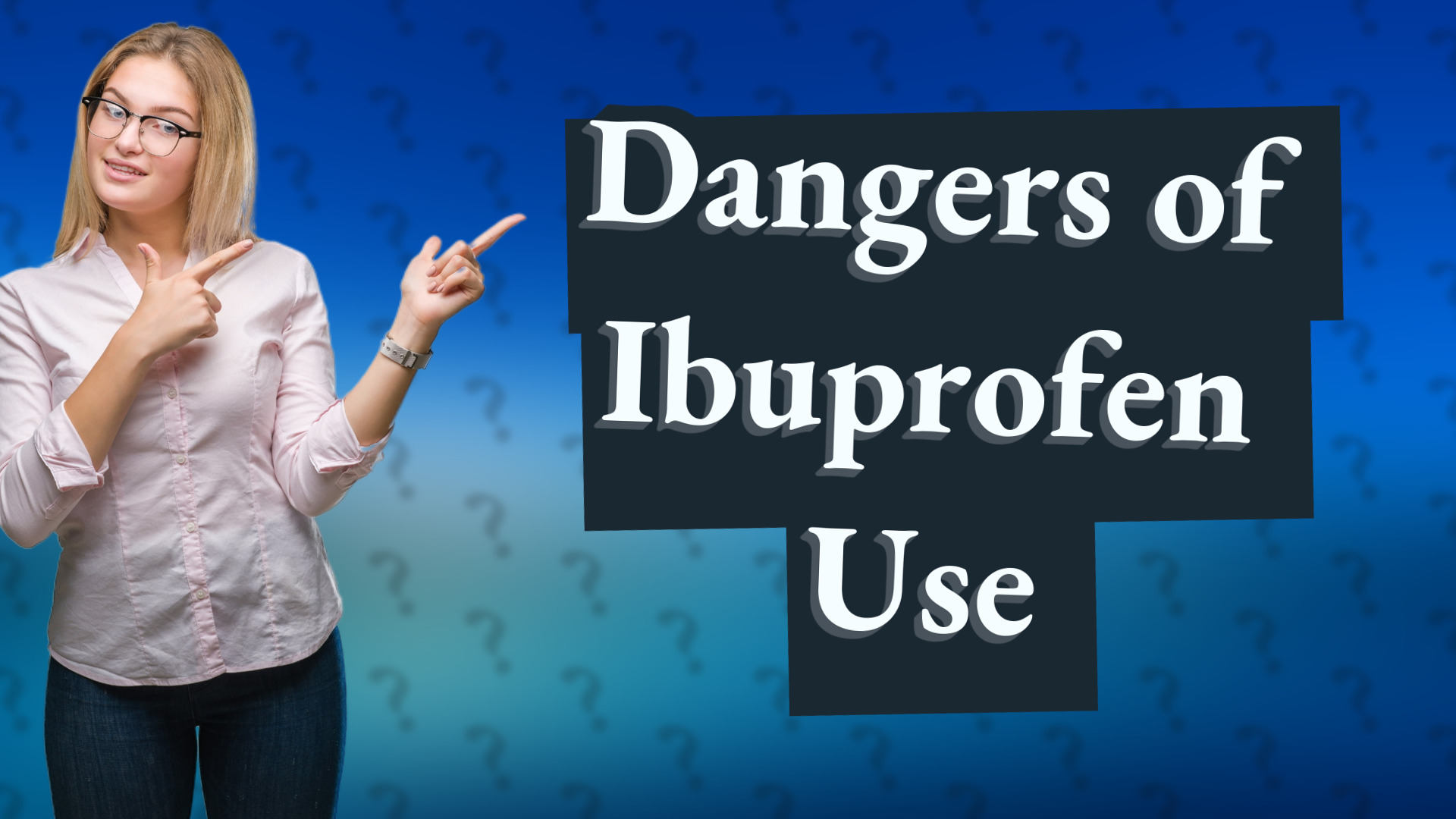 Dangers of Ibuprofen Use
