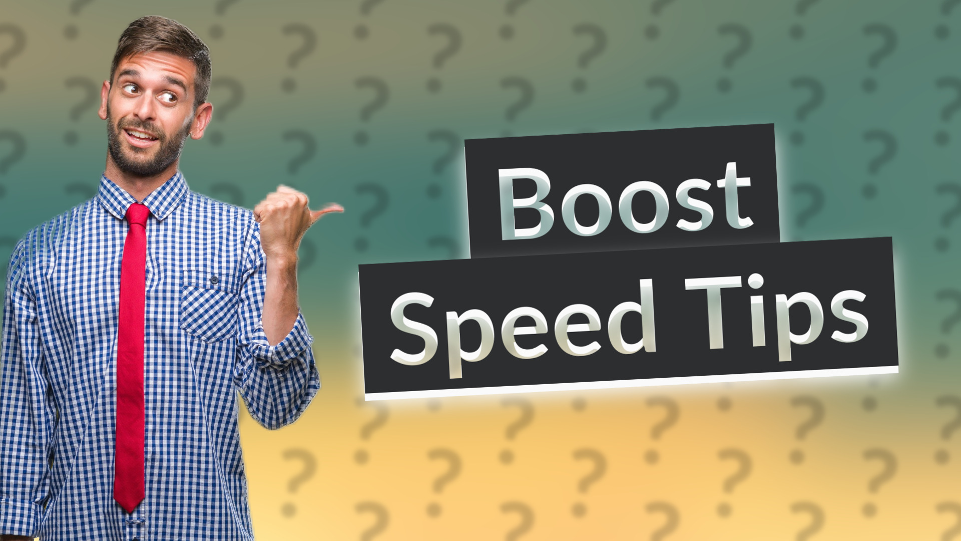 Boost Speed Tips