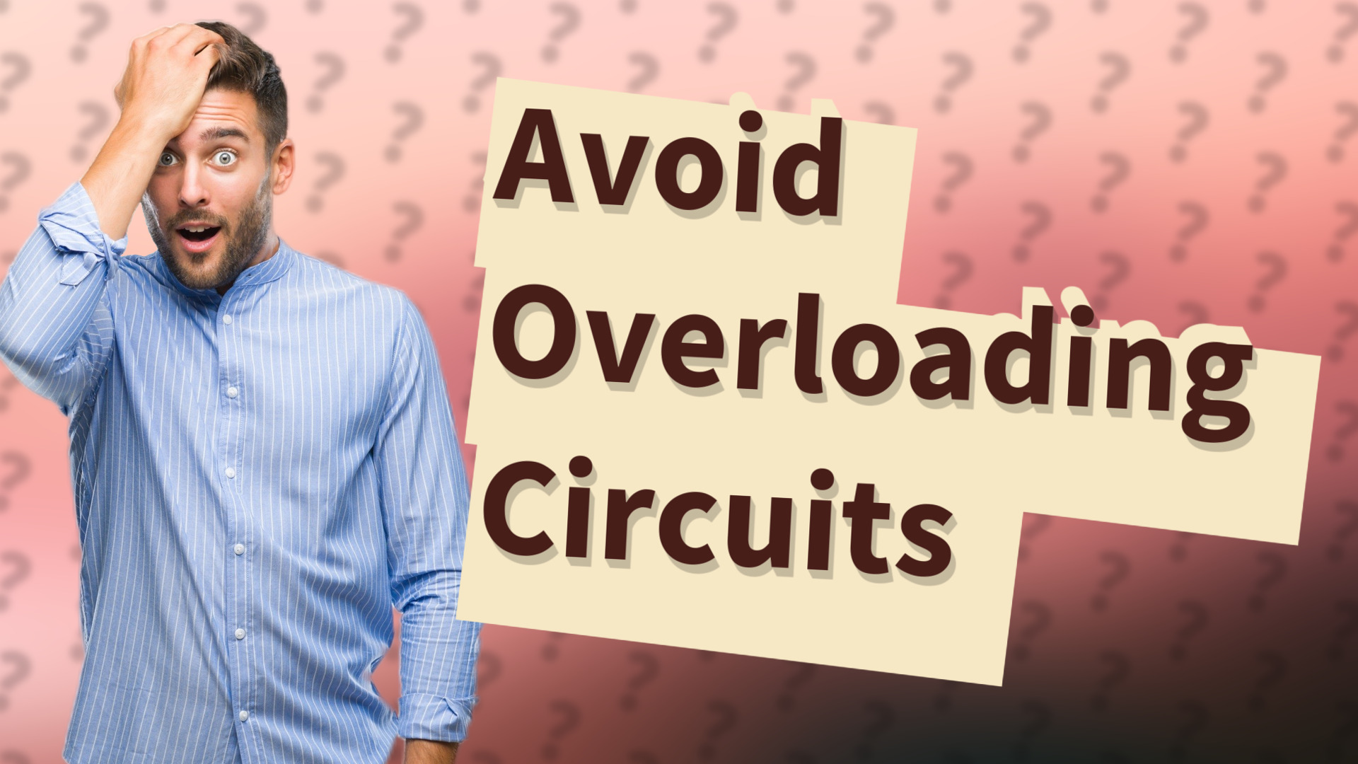 Avoid Overloading Circuits