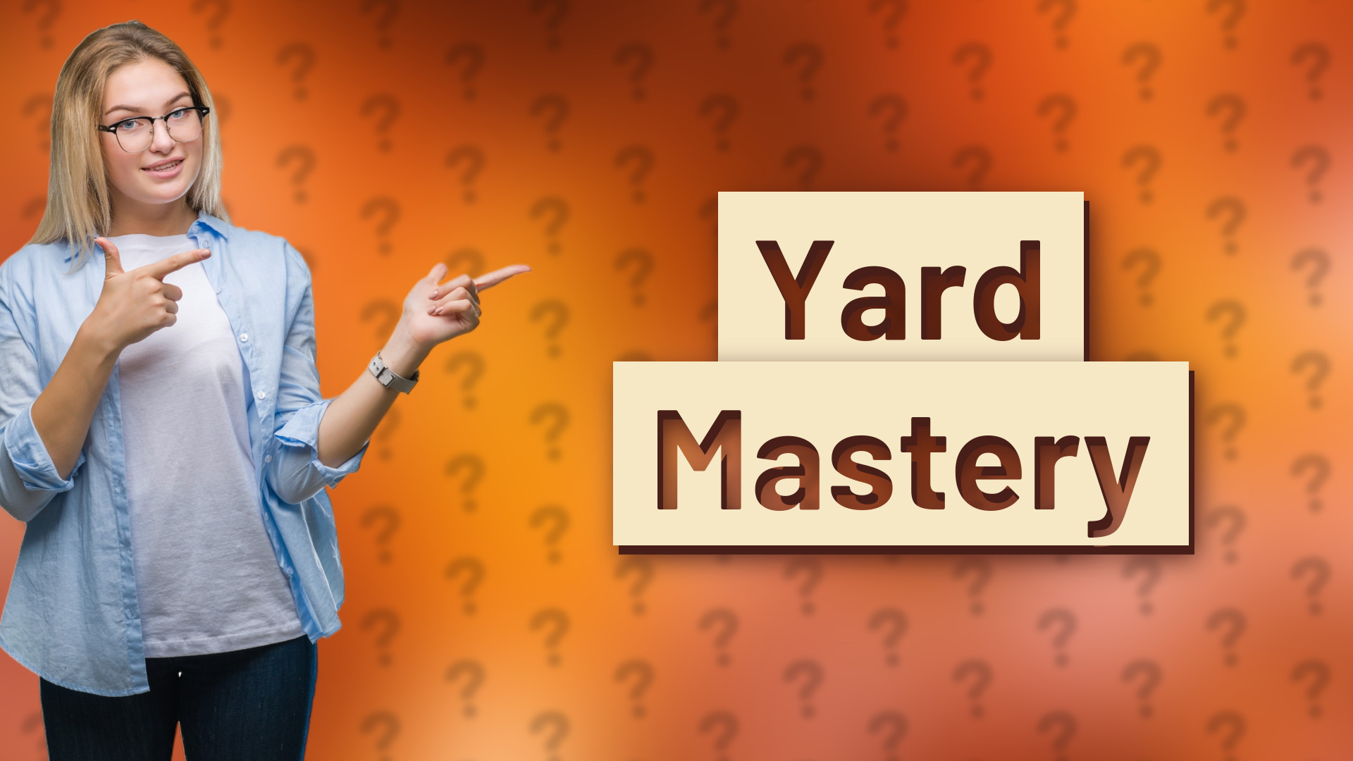 Yard Mastery