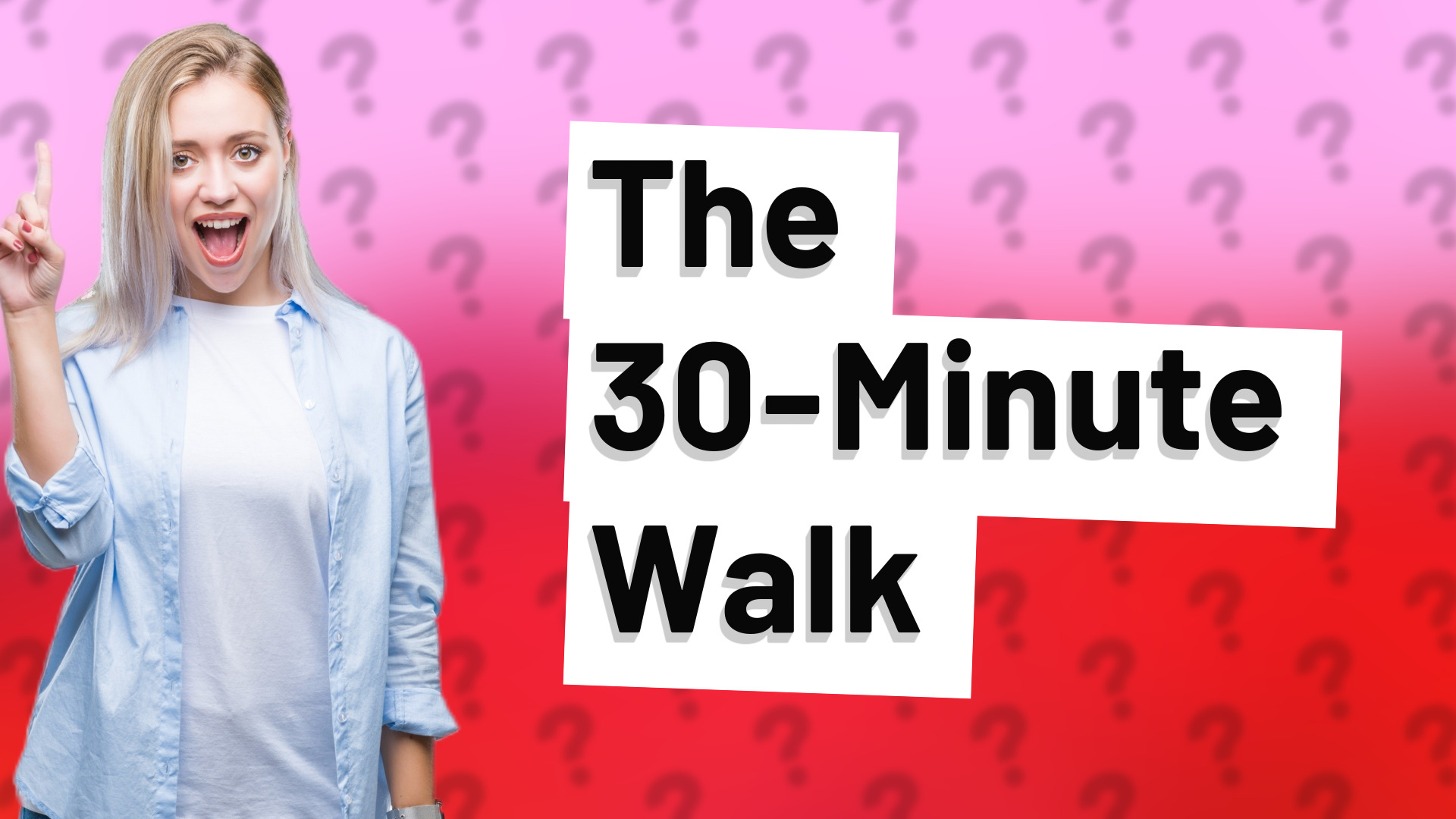 The 30-Minute Walk