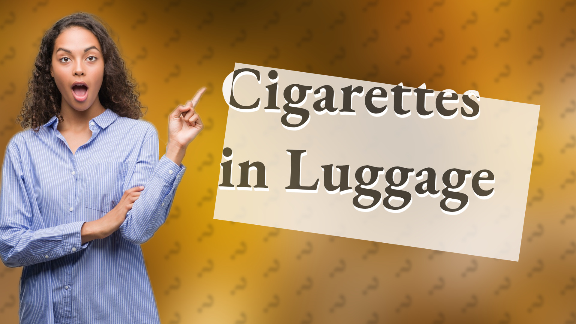 Cigarettes in Luggage