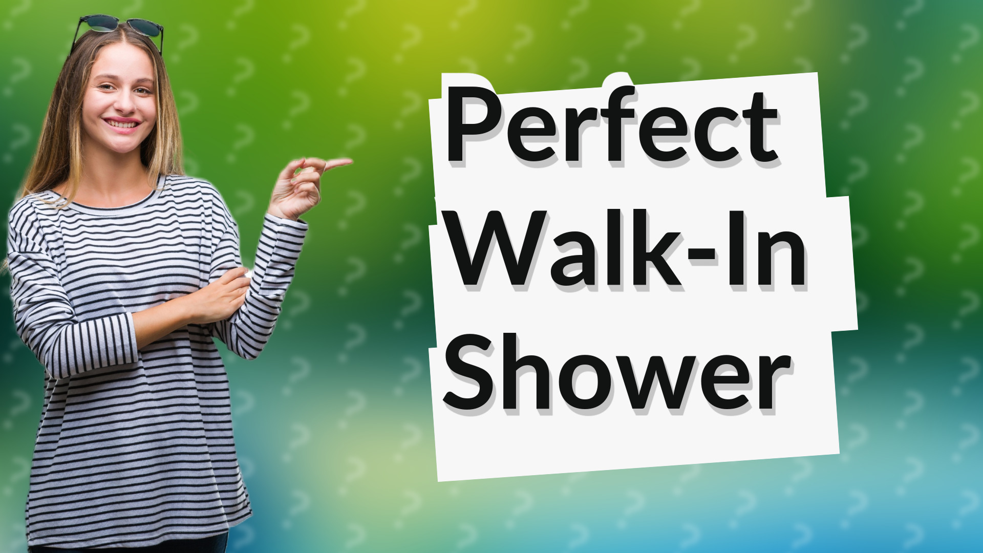 Perfect Walk-In Shower