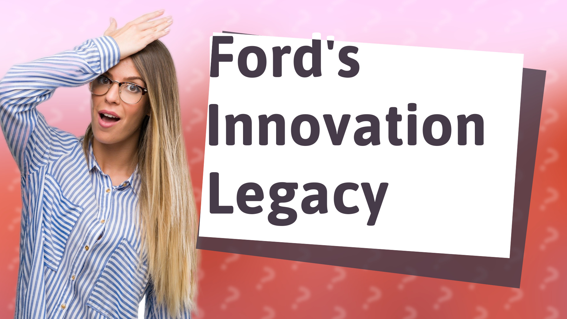 Ford's Innovation Legacy