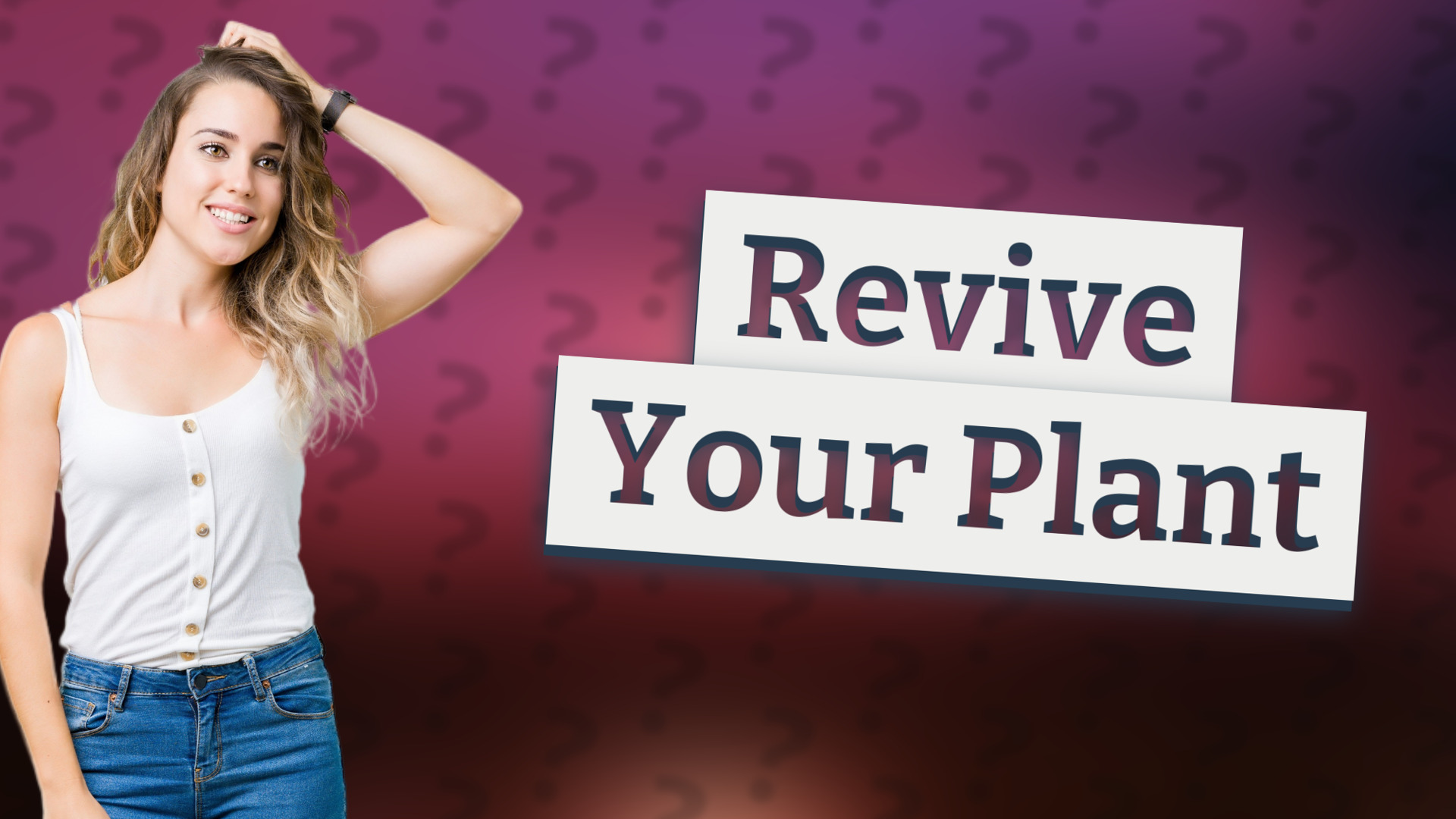 Revive Your Plant