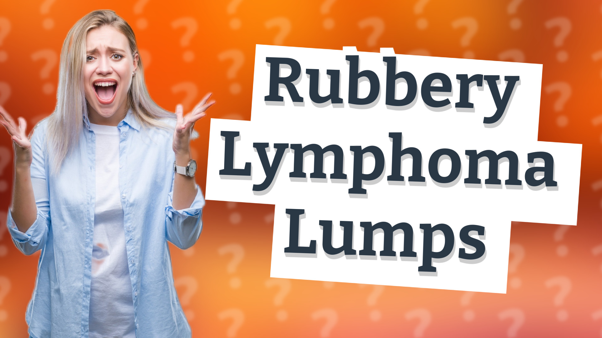 Rubbery Lymphoma Lumps