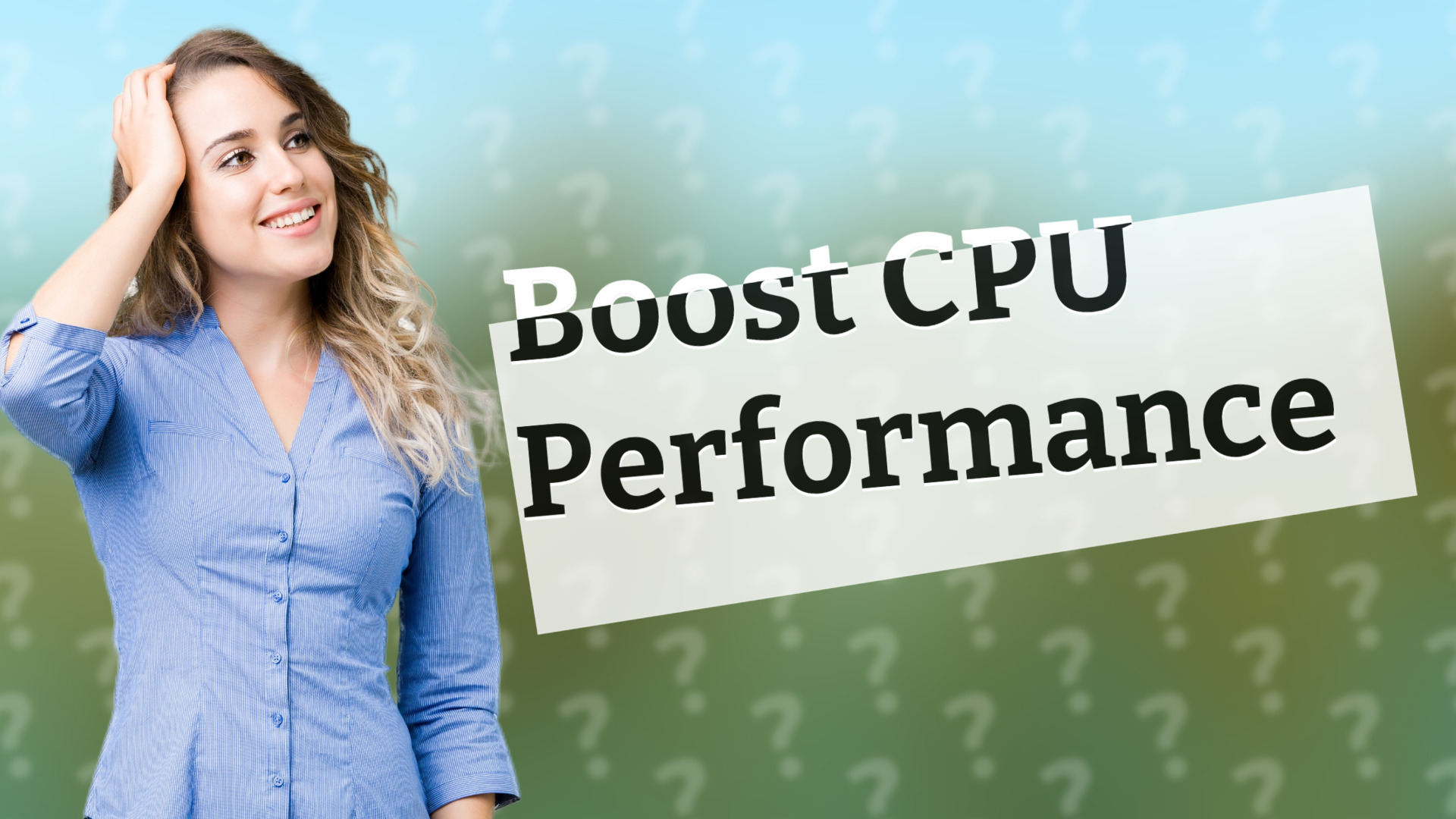 Boost CPU Performance