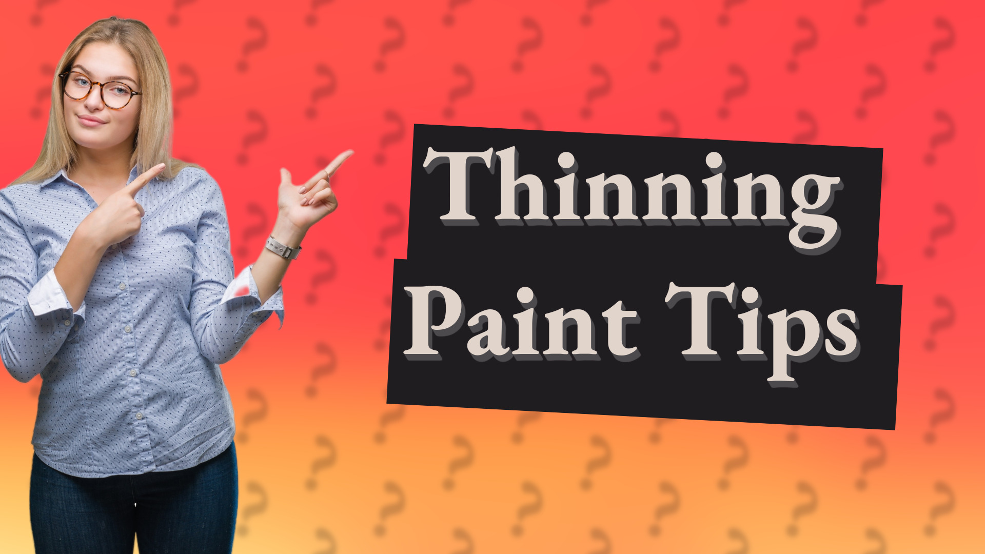 Thinning Paint Tips