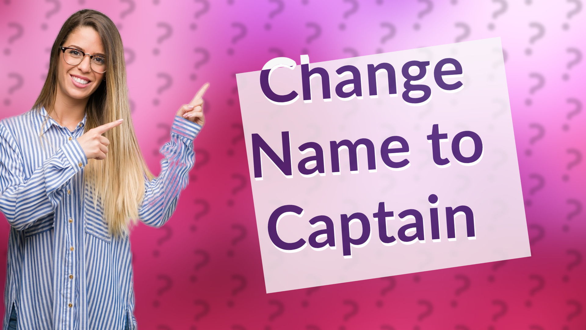 Change Name to Captain