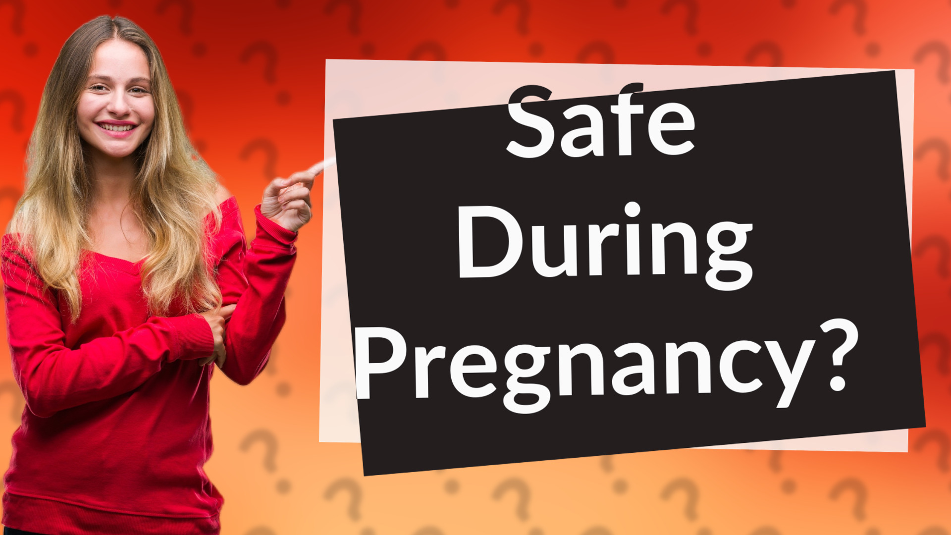 Safe During Pregnancy?