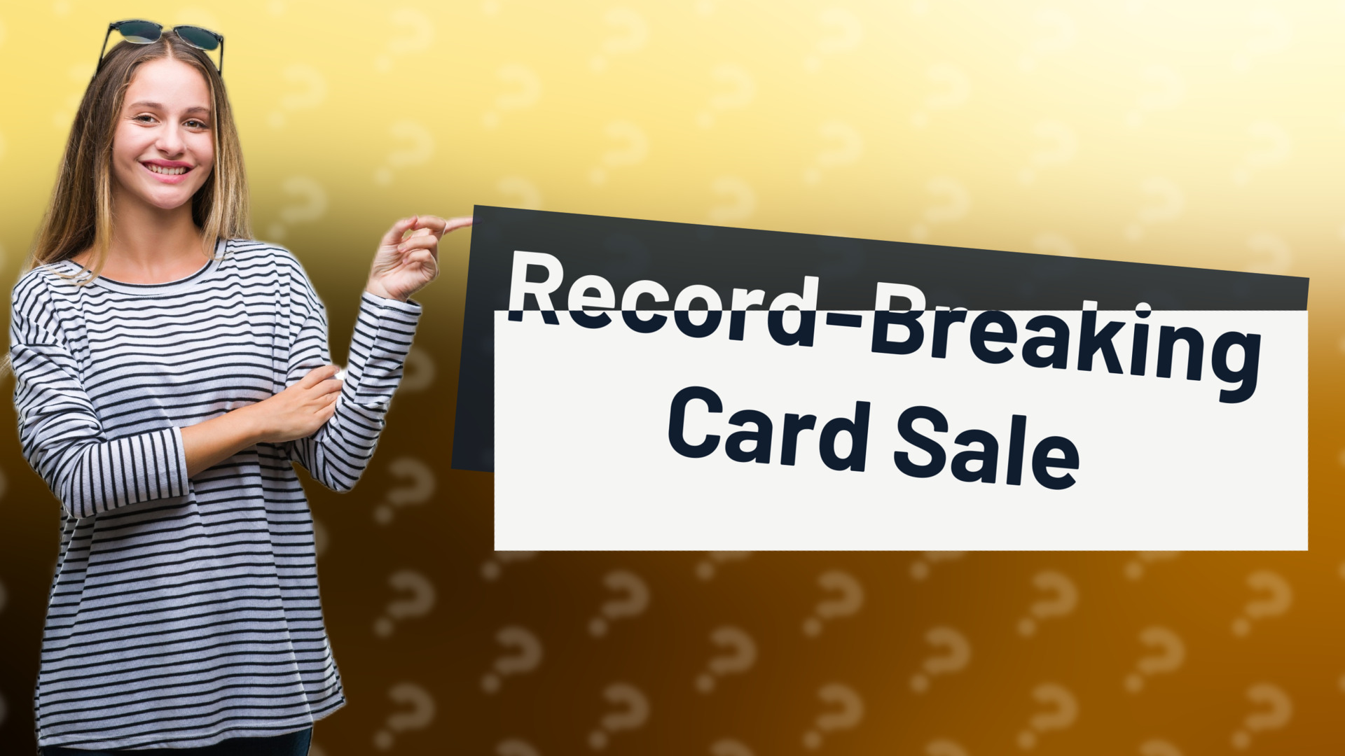 Record-Breaking Card Sale