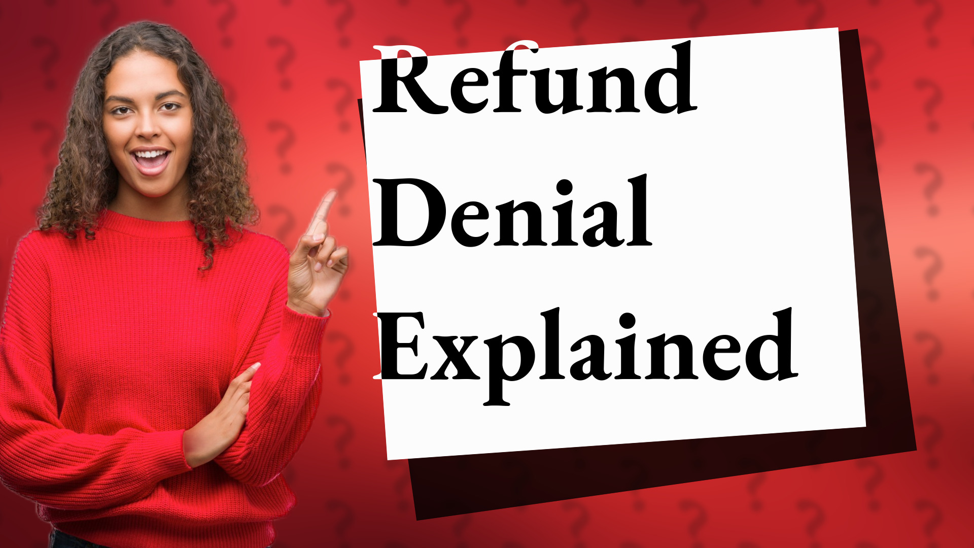 Refund Denial Explained