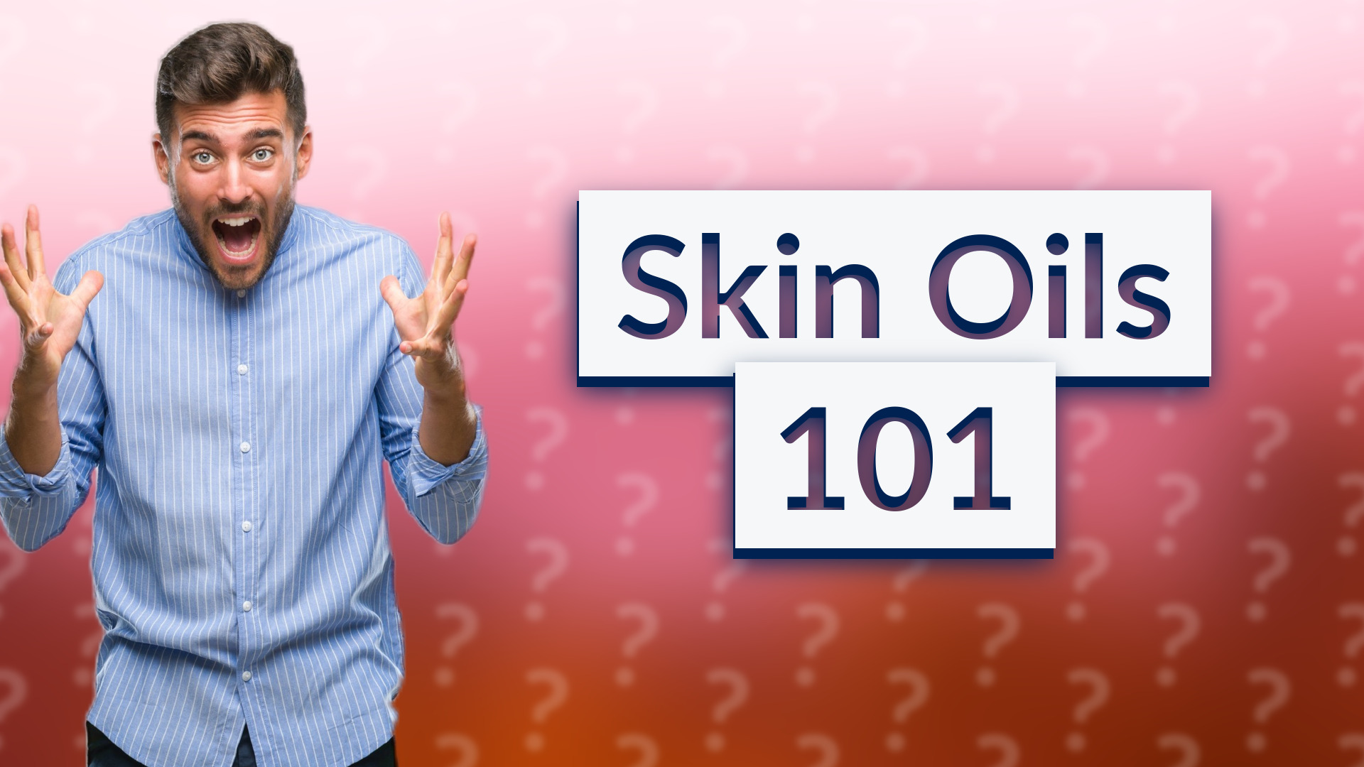 Skin Oils 101