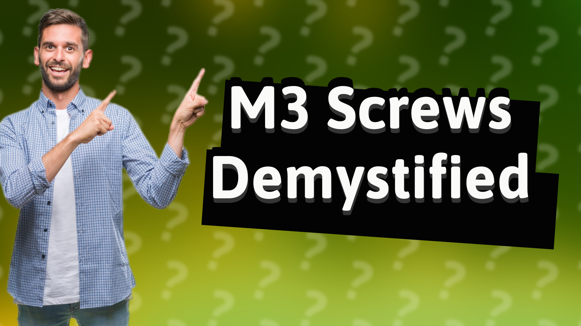 M3 Screws Demystified