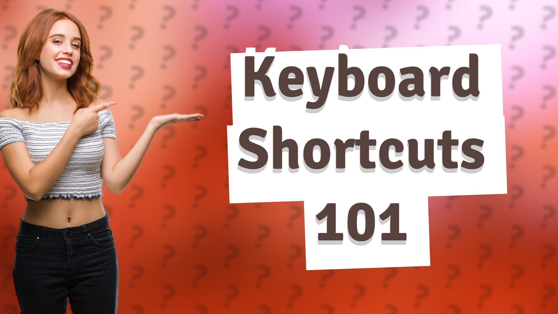 Keyboard Shortcuts 101