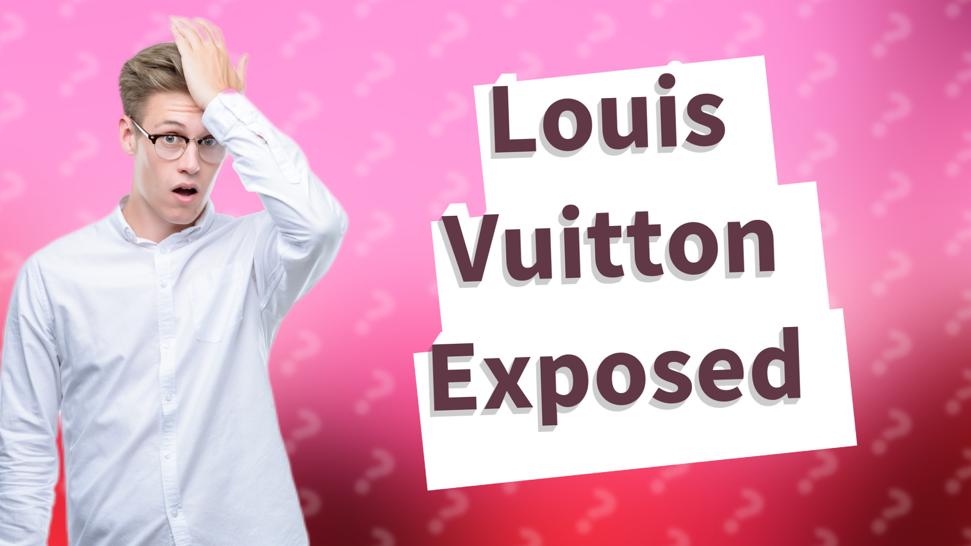 Louis Vuitton Exposed