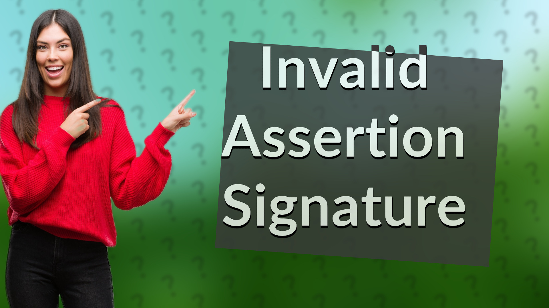 Invalid Assertion Signature
