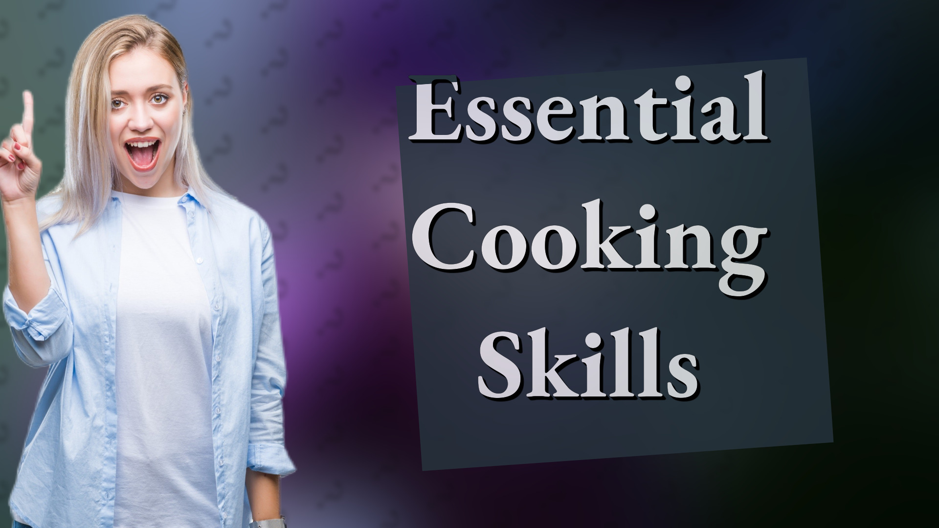 Essential Cooking Skills