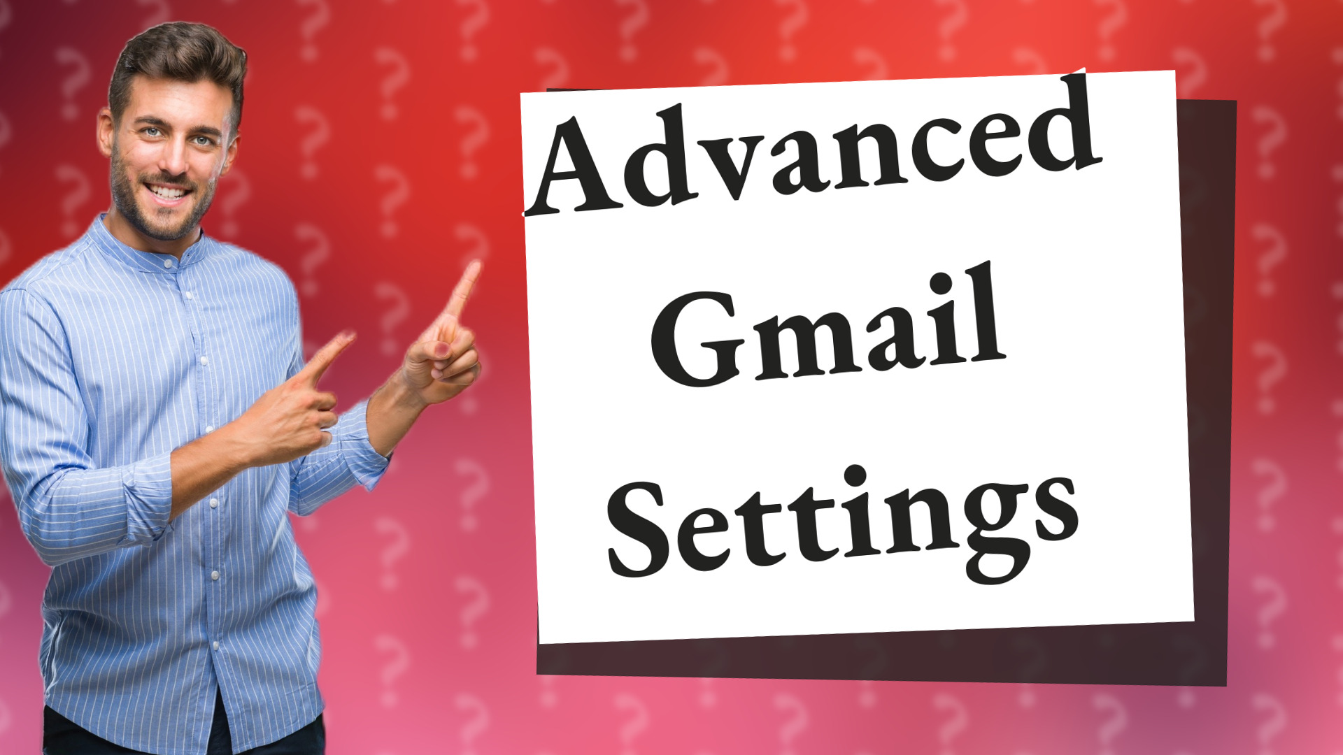 Advanced Gmail Settings