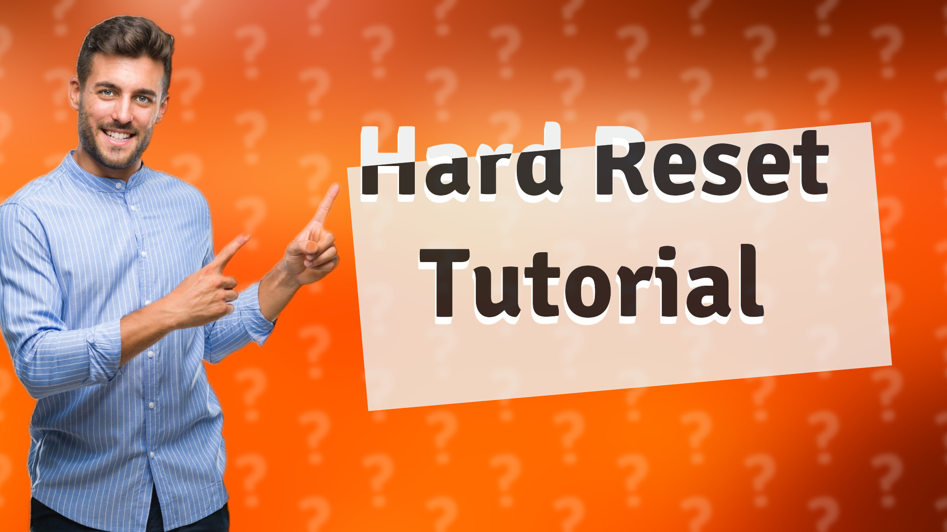 Hard Reset Tutorial
