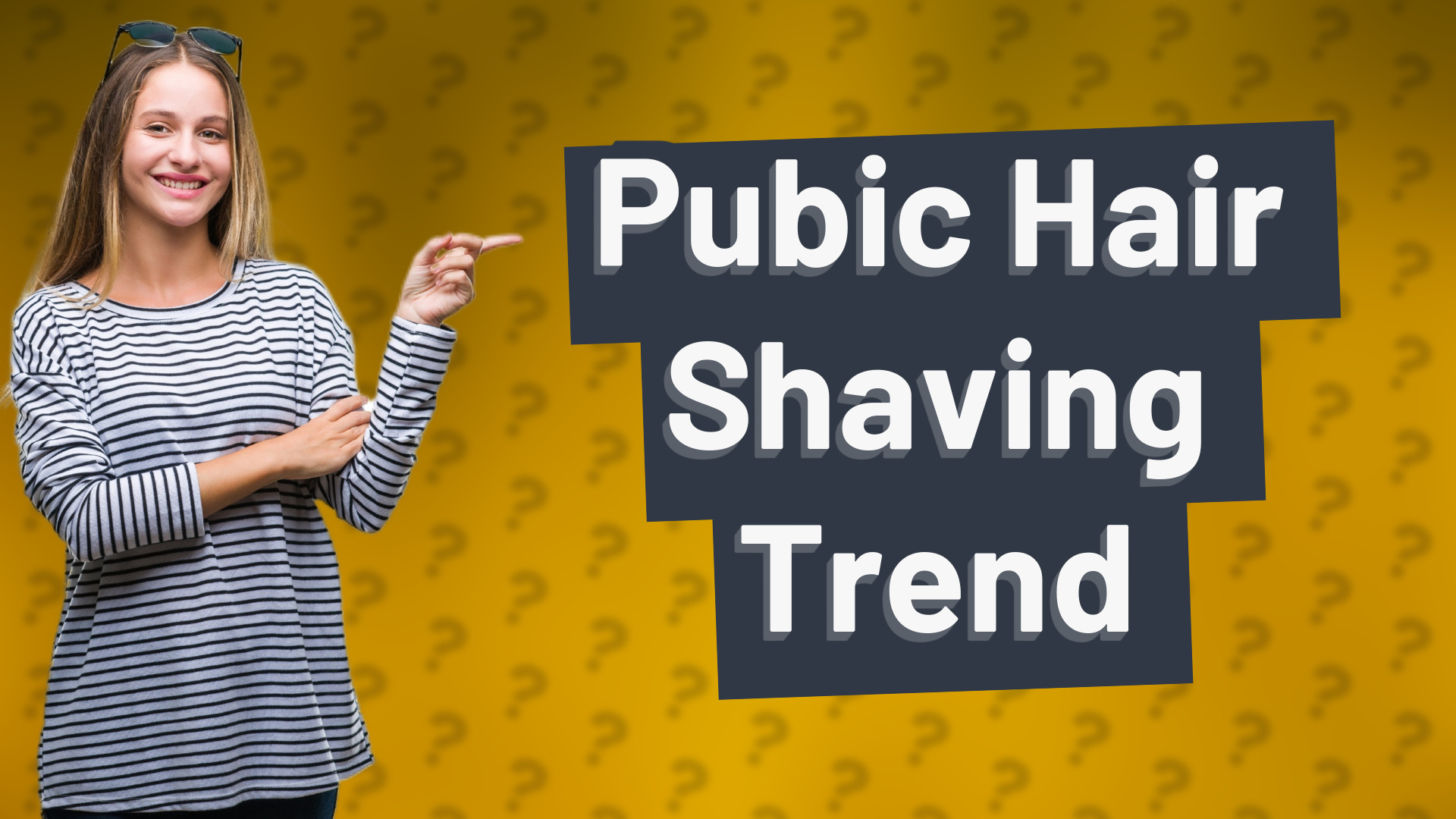 Pubic Hair Shaving Trend